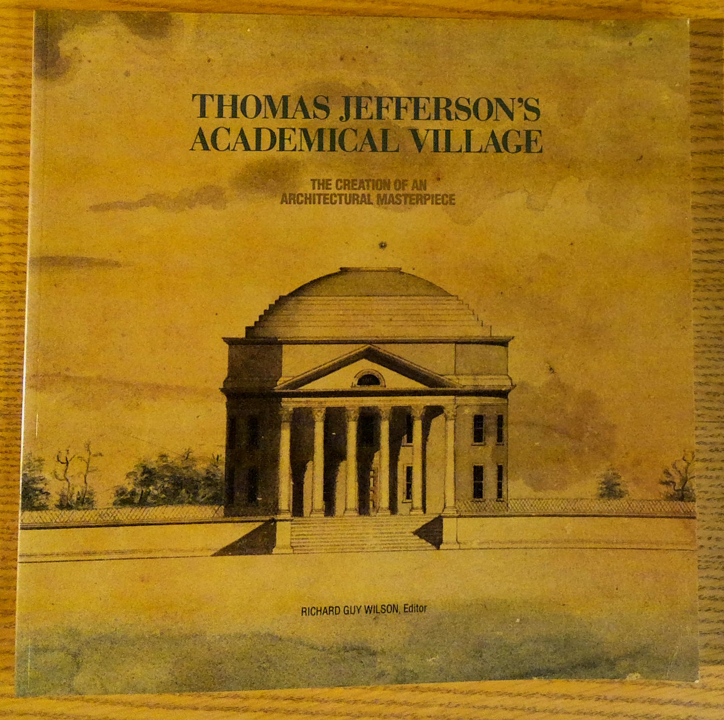 Image for Thomas Jefferson's Academical Village: The Creation of an Architectural Masterpiece
