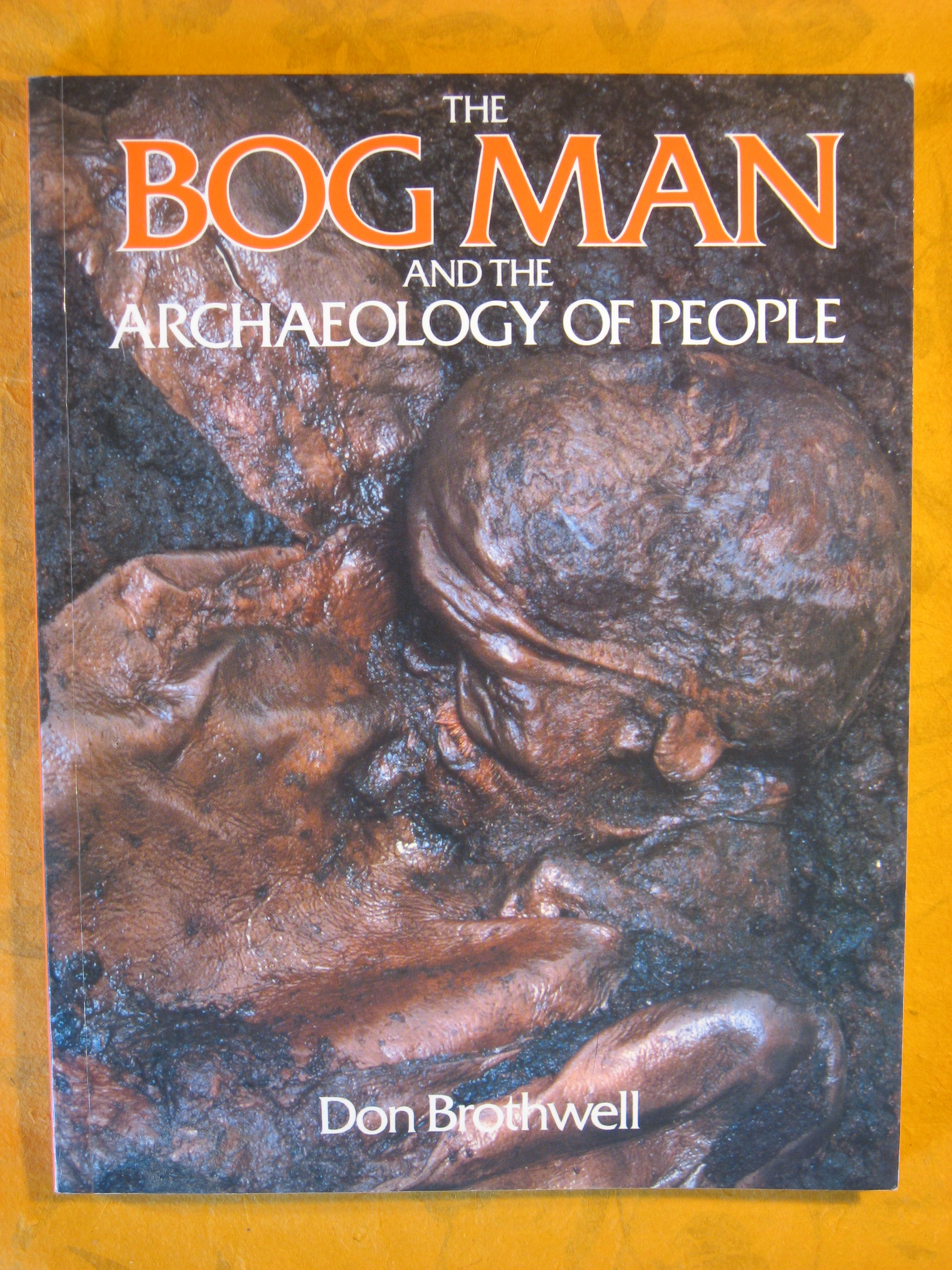 Image for The Bog Man and the Archaeology of People