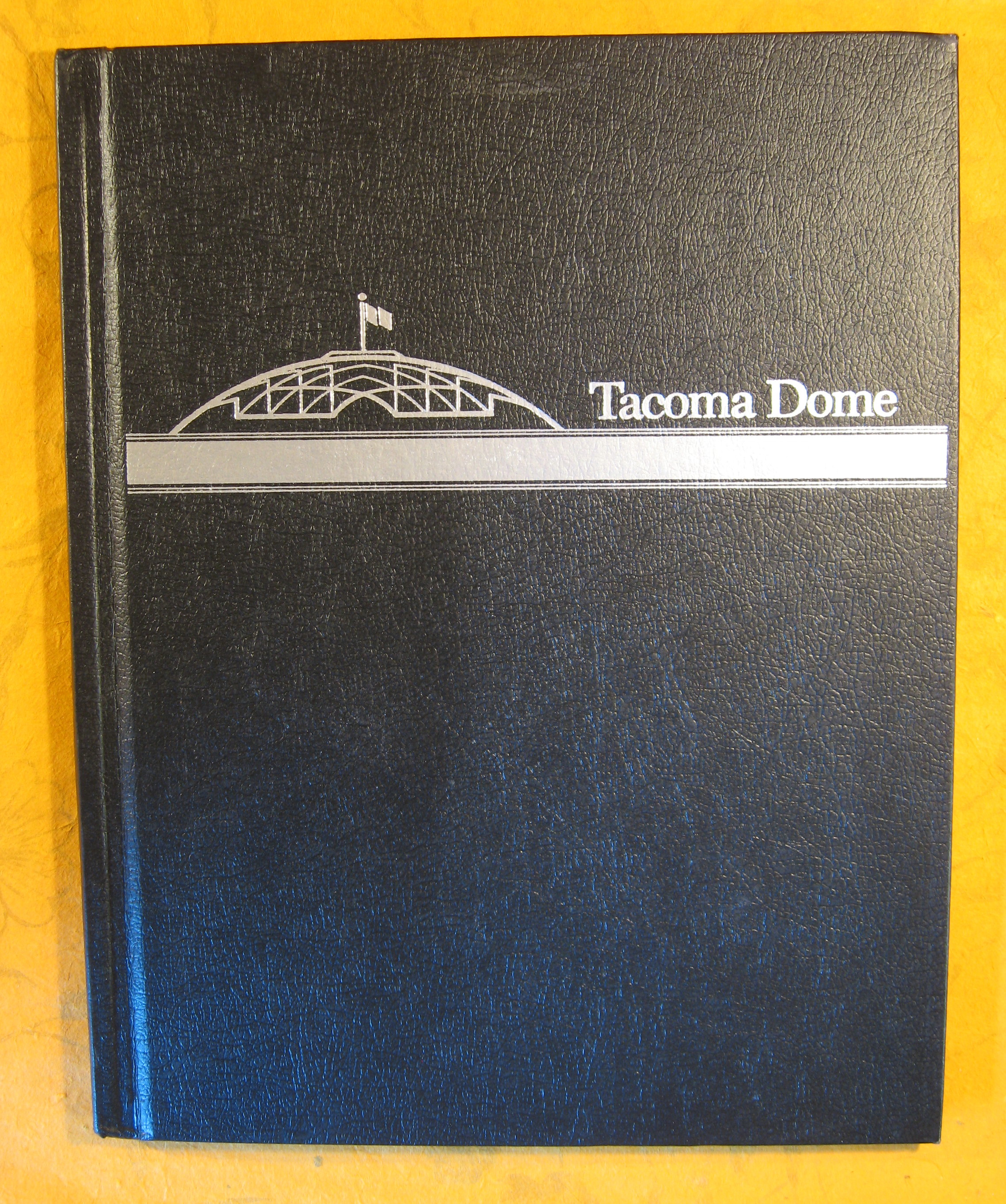Image for Tacoma Dome: Built By and for the People of the City of Tacoma, Washington
