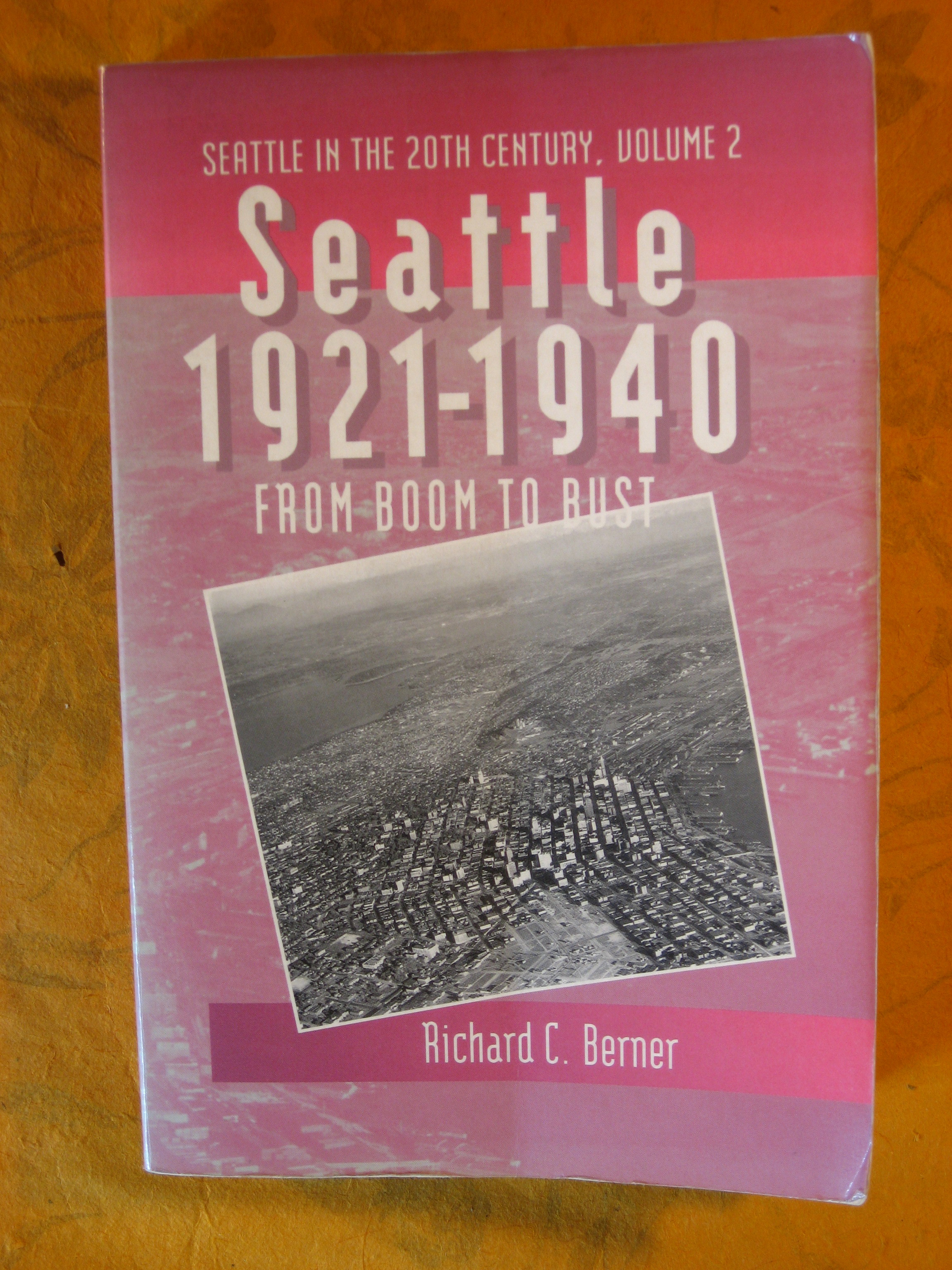 Image for Seattle, 1921-1940: From Boom to Bust (Seattle in the Twentieth Century Series : Volume 2)