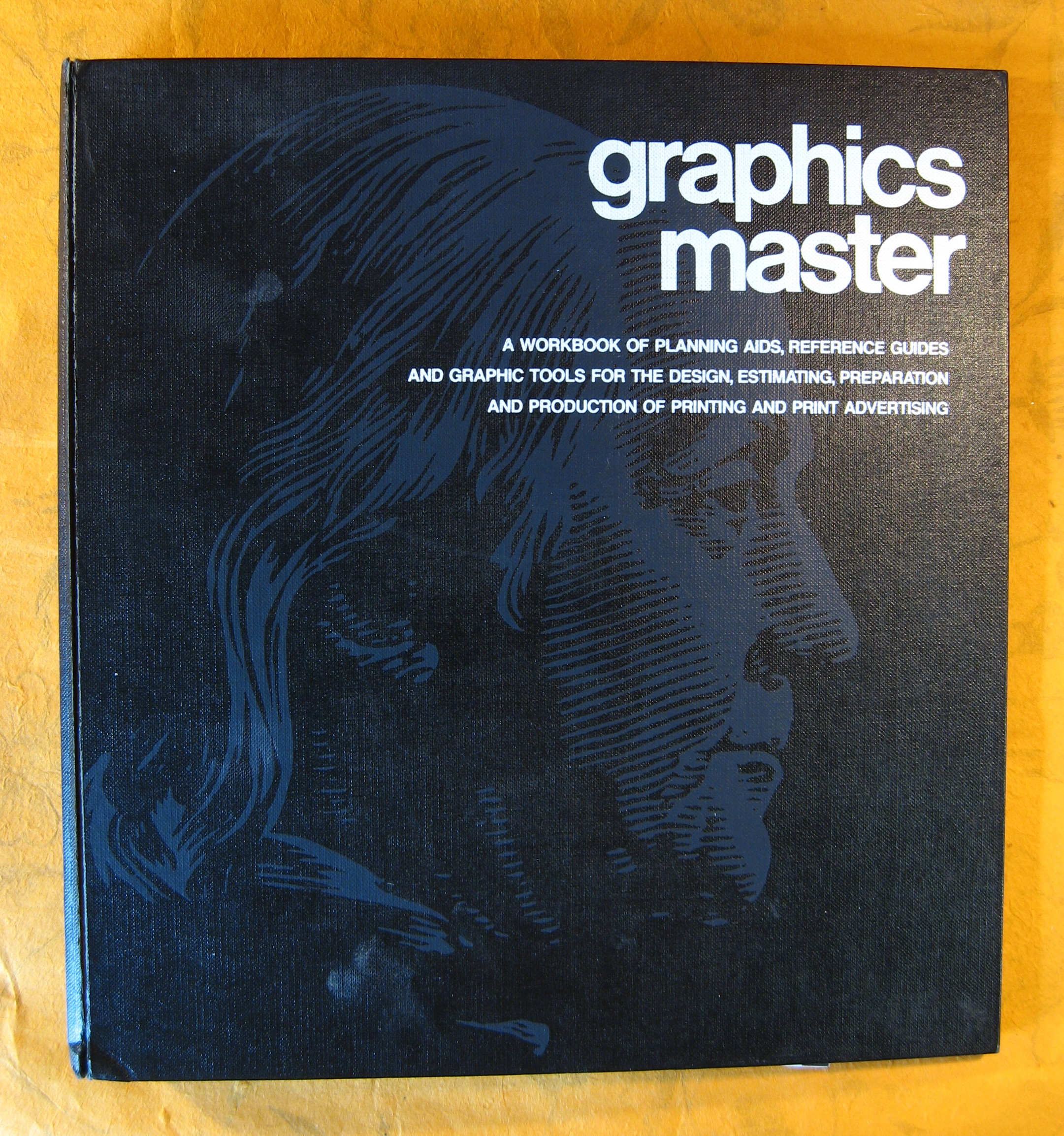 Image for Graphic Master:  A Workbook of Planning Aids, Reference Guides and Graphic Tools for the Design, Estimating, Preparation and Production of Printing and Print Advertising