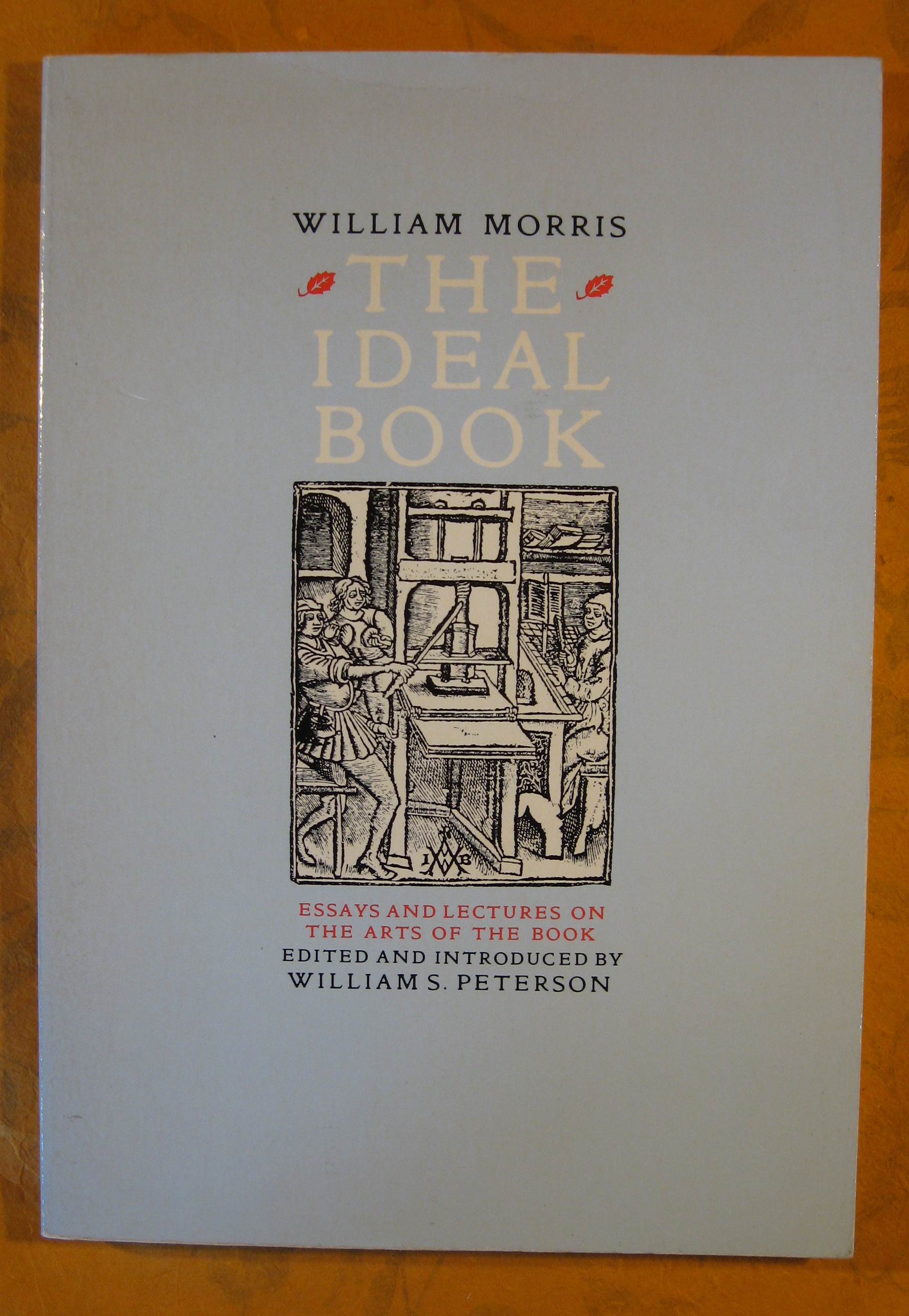 Image for The Ideal Book: Essays and Lectures on the Arts of the Book