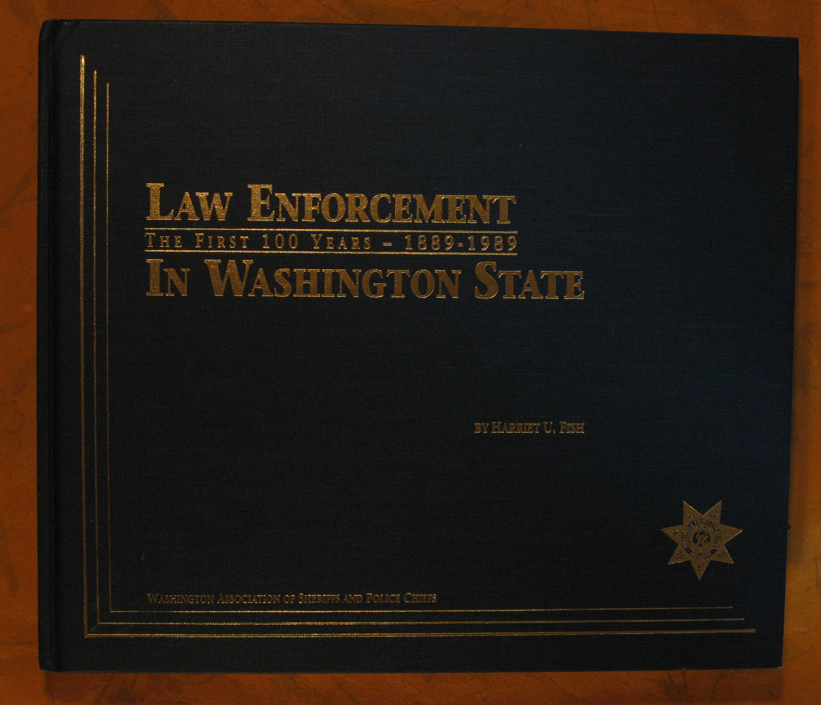 Image for Law Enforcement in Washington State: The First One-Hundred Years 1889-1989