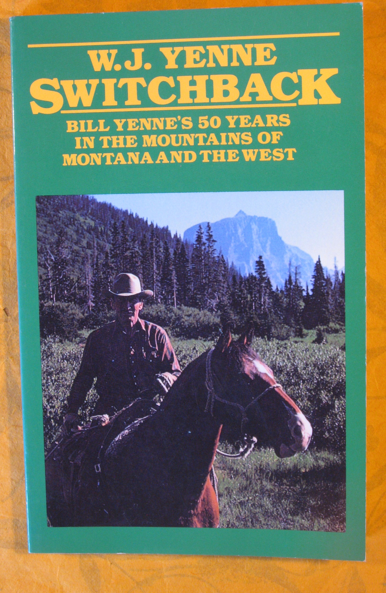 Image for Switchback: Bill Yenne's 50 years in the mountains of Montana and the west