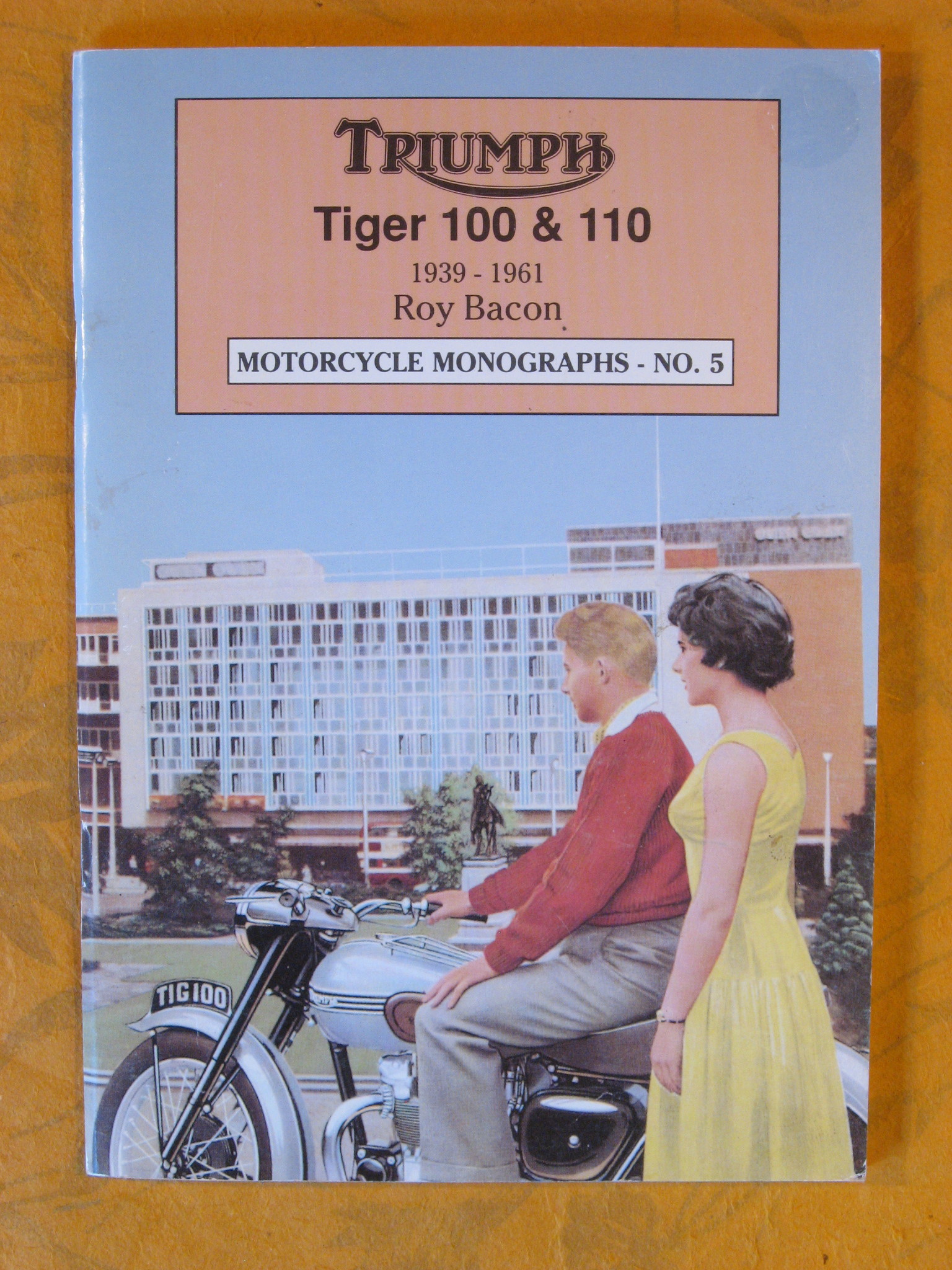 Image for Triumph Tiger 100 and 110 1939 - 1961 (Motorcycle Monographs No. 5)