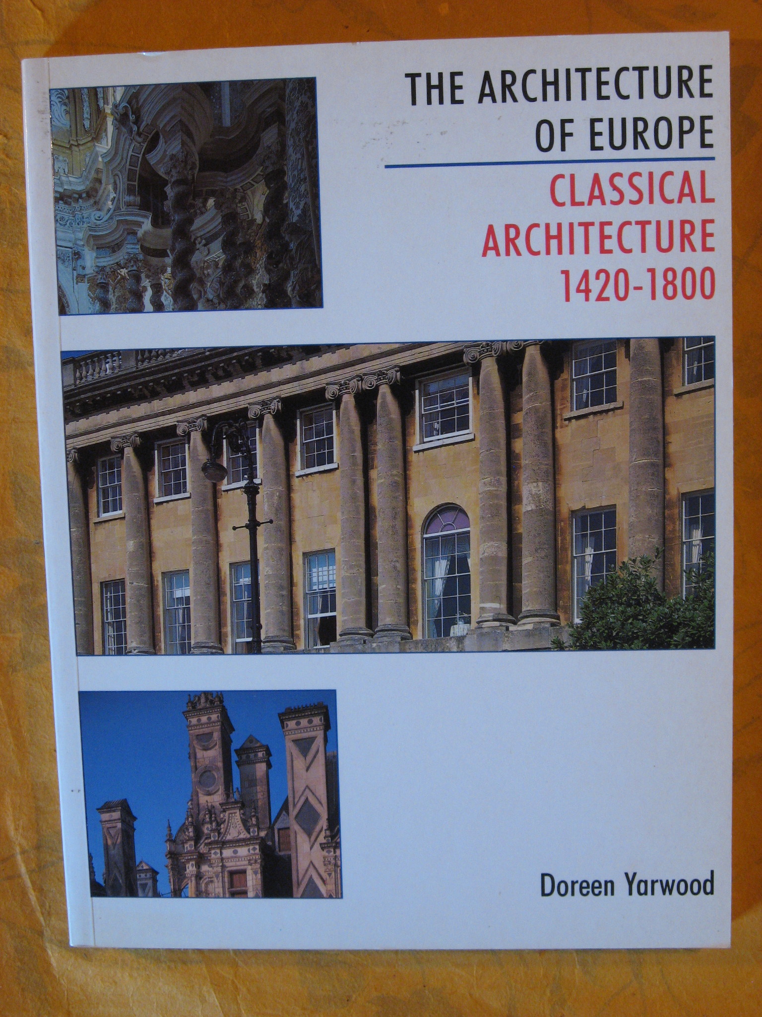 Image for Architecture of Europe, The: Classical Architecture 1420-1800