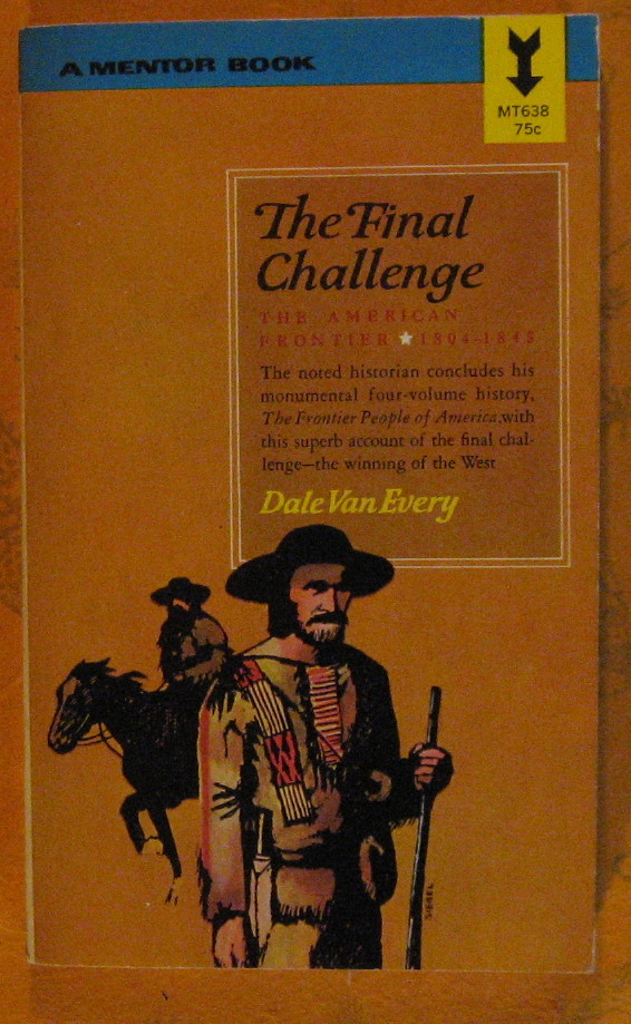 Image for The Final Challenge: The American Frontier 1804 - 1845