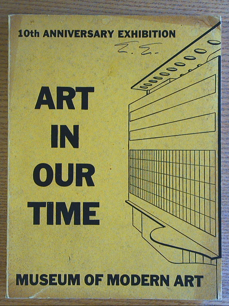 Image for Art in Our Time: An Exhibition to Celebrate the Tenth Anniversary of the Museum of Modern Art and the Opening of it New Building Held at the Time of the New York World's Fair