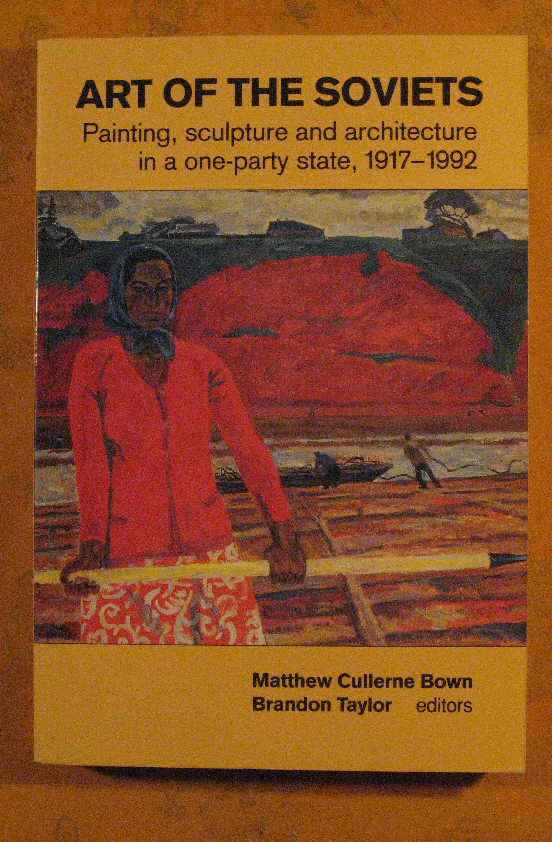 Image for Art of the Soviets: Painting, Sculpture and Architecture in a One-Party State, 1917-1992