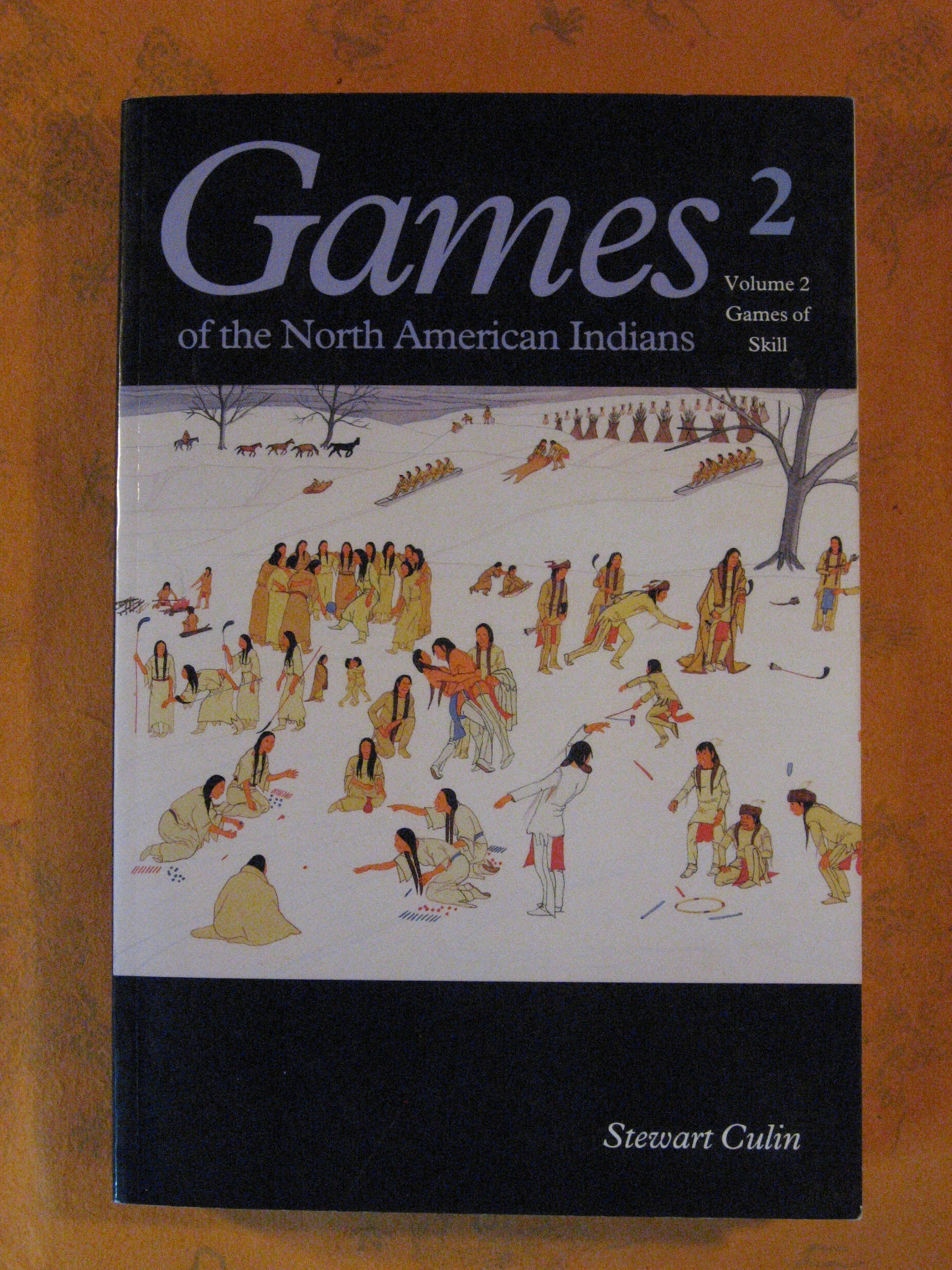 Image for GAMES OF THE NORTH AMERICAN INDIANS: VOLUME TWO. GAMES OF SKILL.