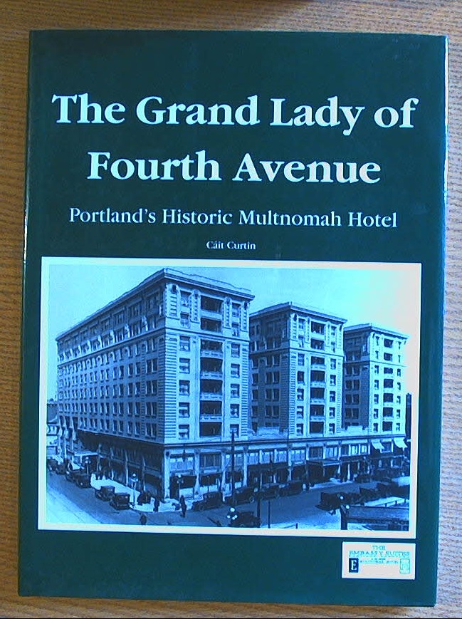Image for The Grand Lady of Fourth Avenue: Portland's Historic Multnomah Hotel