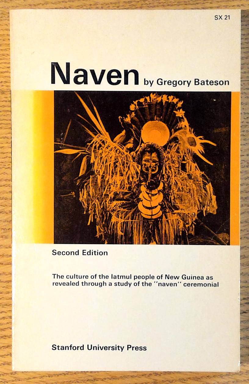 Image for Naven: A Survey of the Problems suggested by a Composite Picture of the Culture of a New Guinea Tribe drawn from Three Points of View