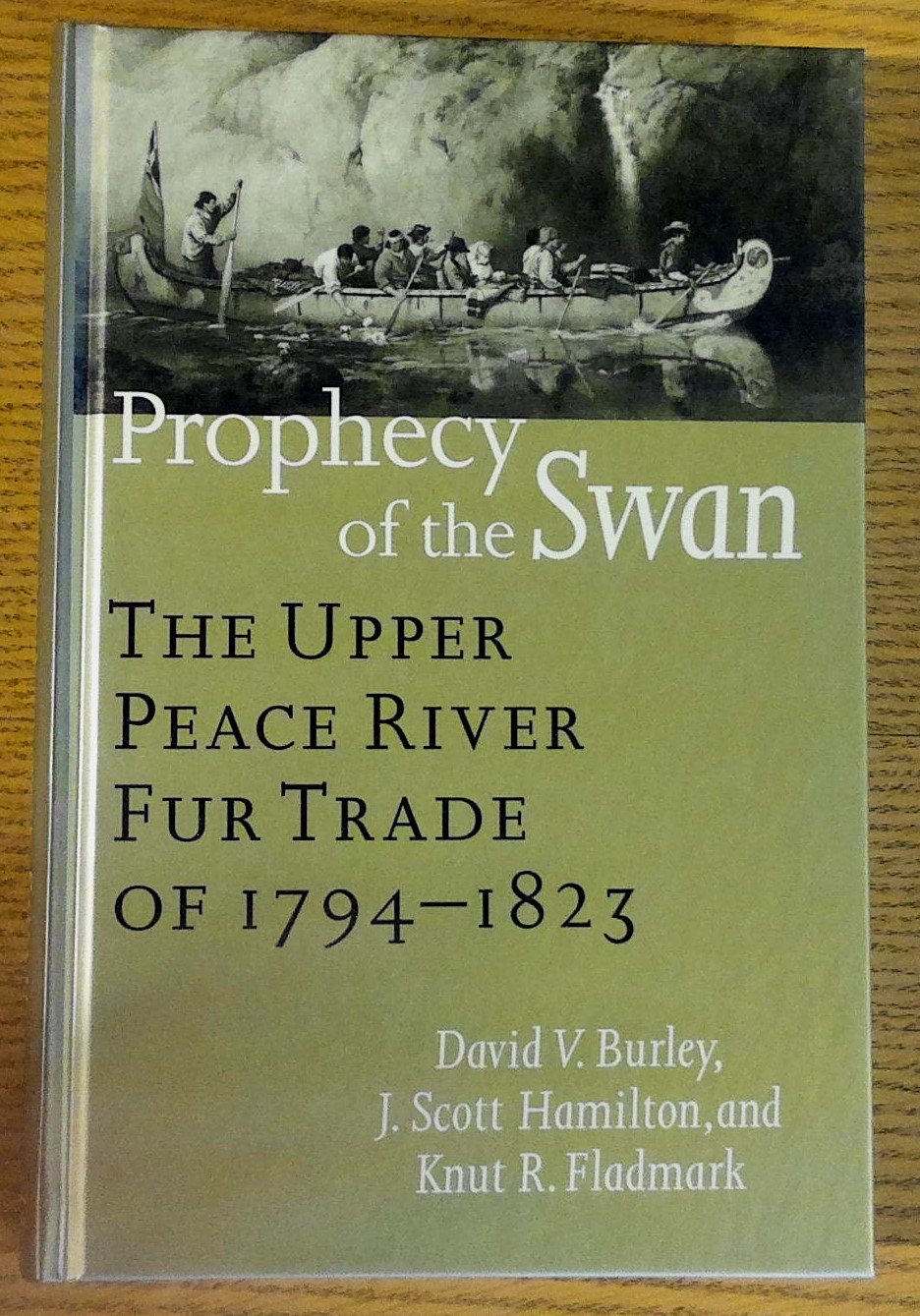 Image for Prophecy of the Swan. The Upper Peace River Fur Trade of 1794-1823