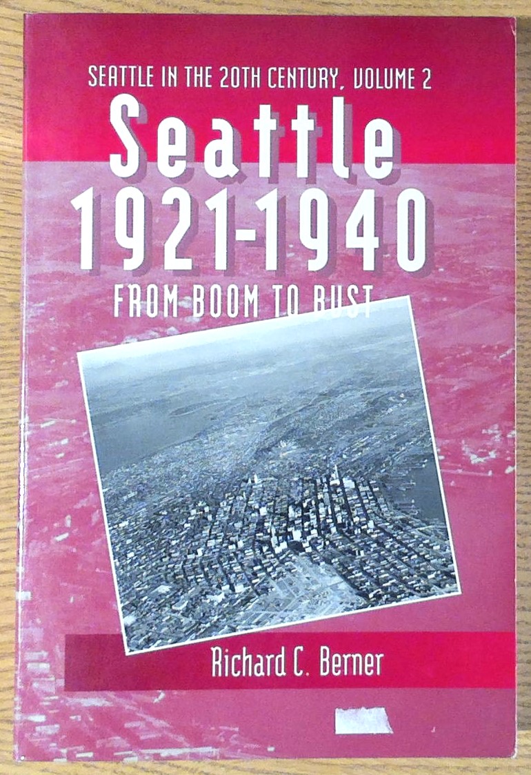 Image for Seattle, 1921-1940: From Boom to Bust (Seattle in the Twentieth Century Series: Volume 2)