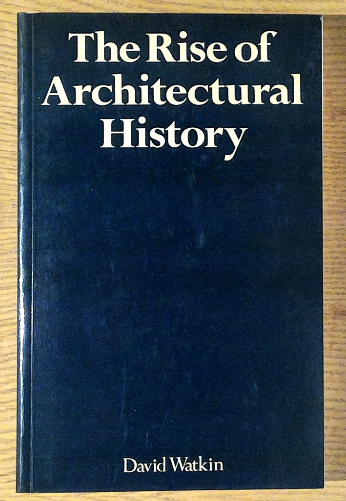 Image for Rise of Architectural History, The