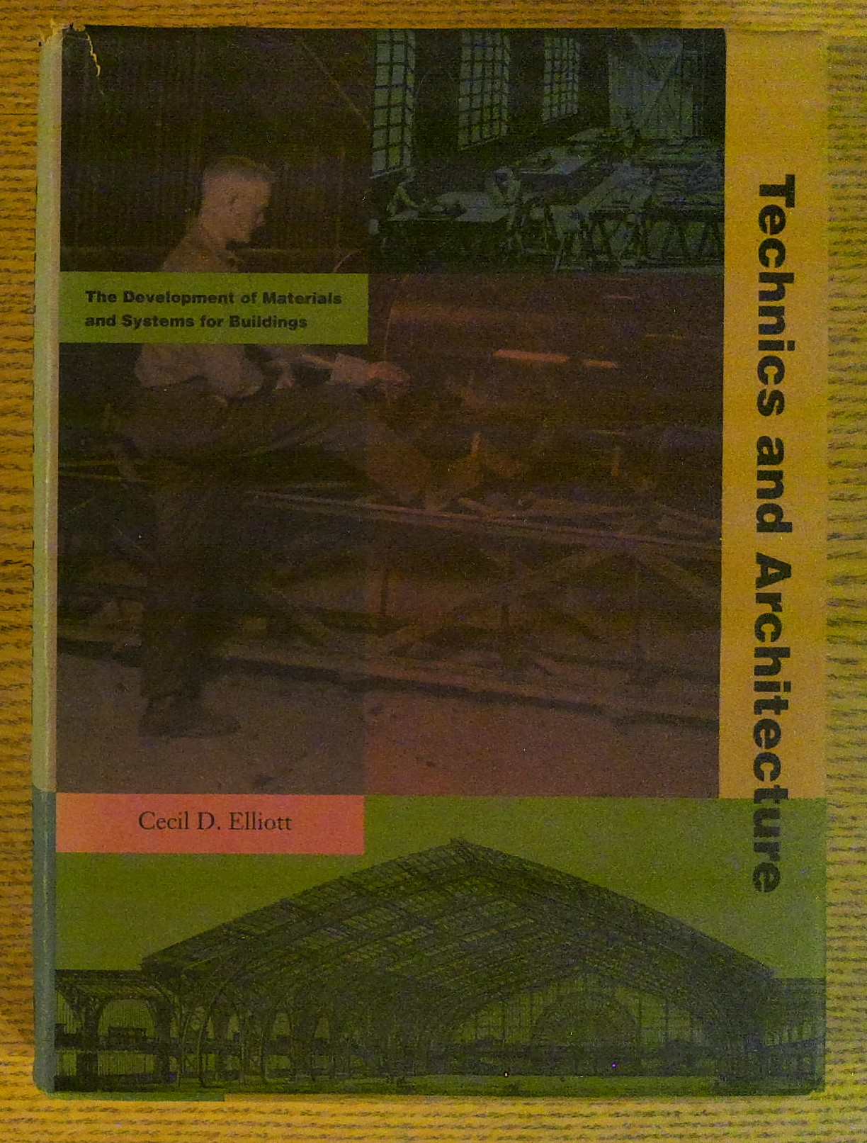 Image for Technics and Architecture: The Development of Materials and Systems for Building