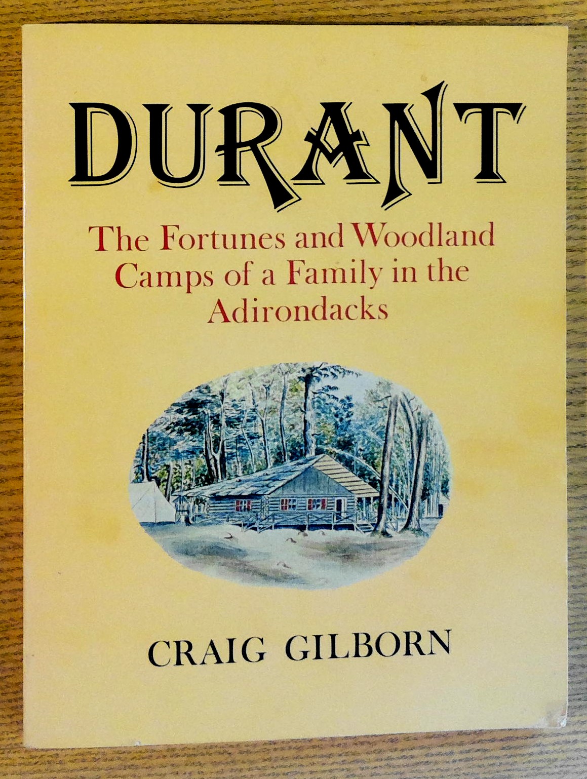 Image for Durant: The Fortunes and Woodland Camps of a Family in the Adirondacks