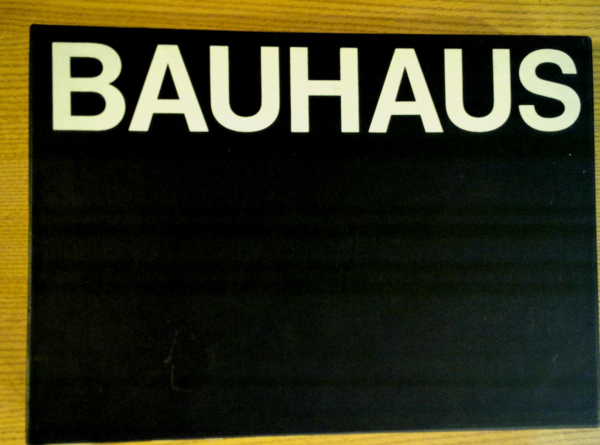 Image for The Bauhaus: Weimar, Dessau, Berling, Chicago