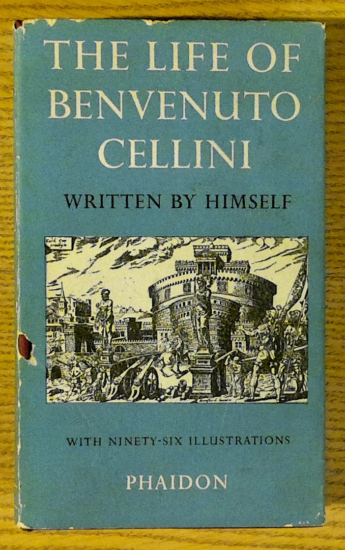 Image for Life of Benvenuto Cellini Written By Himself, The