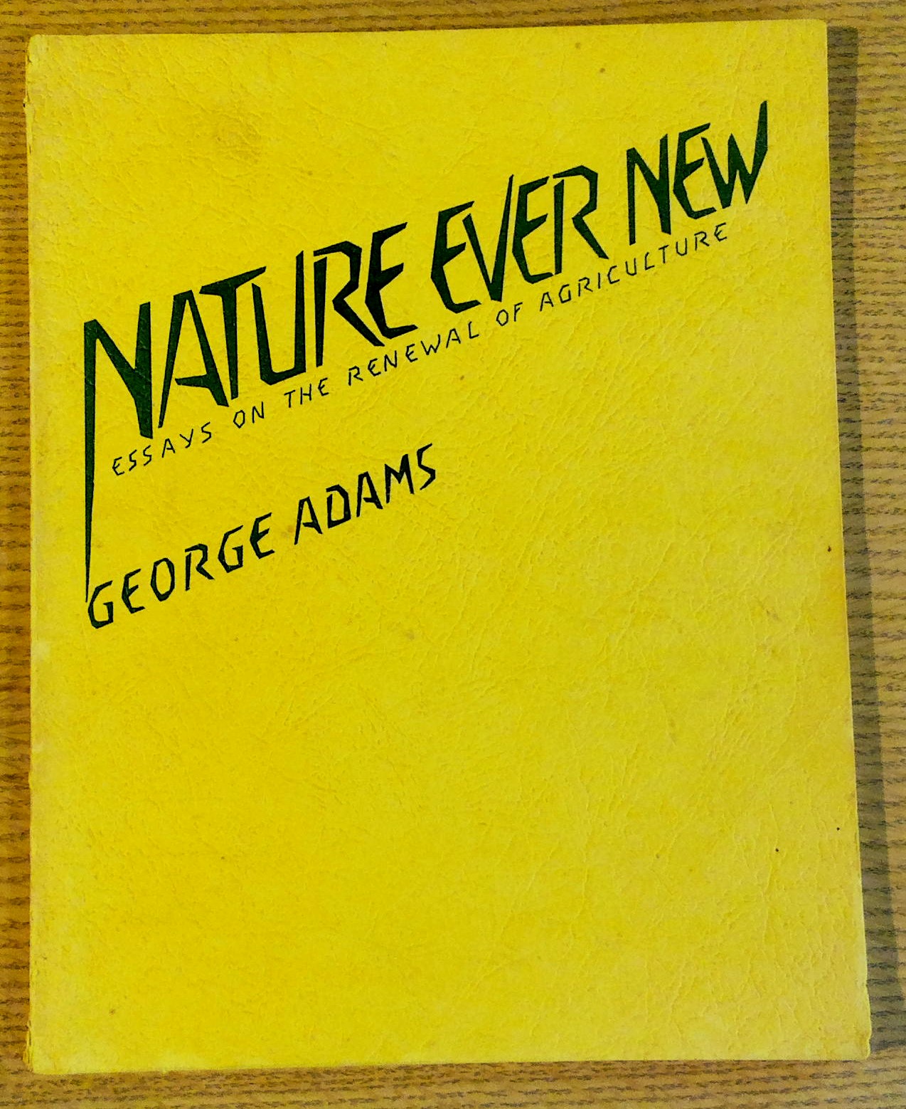 Image for Nature Ever New:  Essays on the Renewal of Agriculture