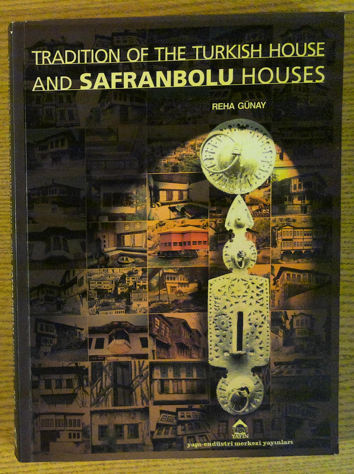 Image for Tradition of the Turkish house and Safranbolu Houses