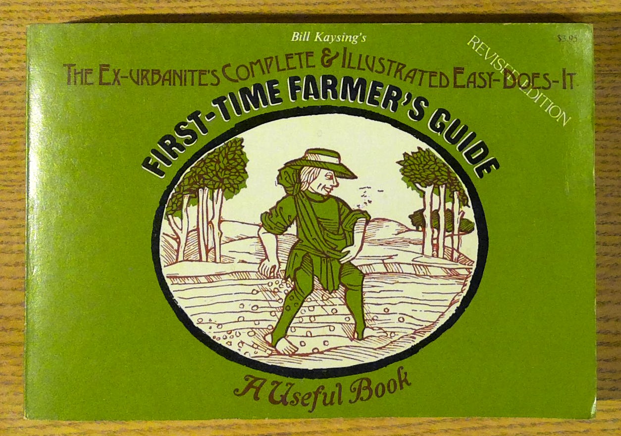 Image for The Ex-urbanite's Complete & Illustrated Easy-does-it First-time Farmer's Guide: A Useful Book