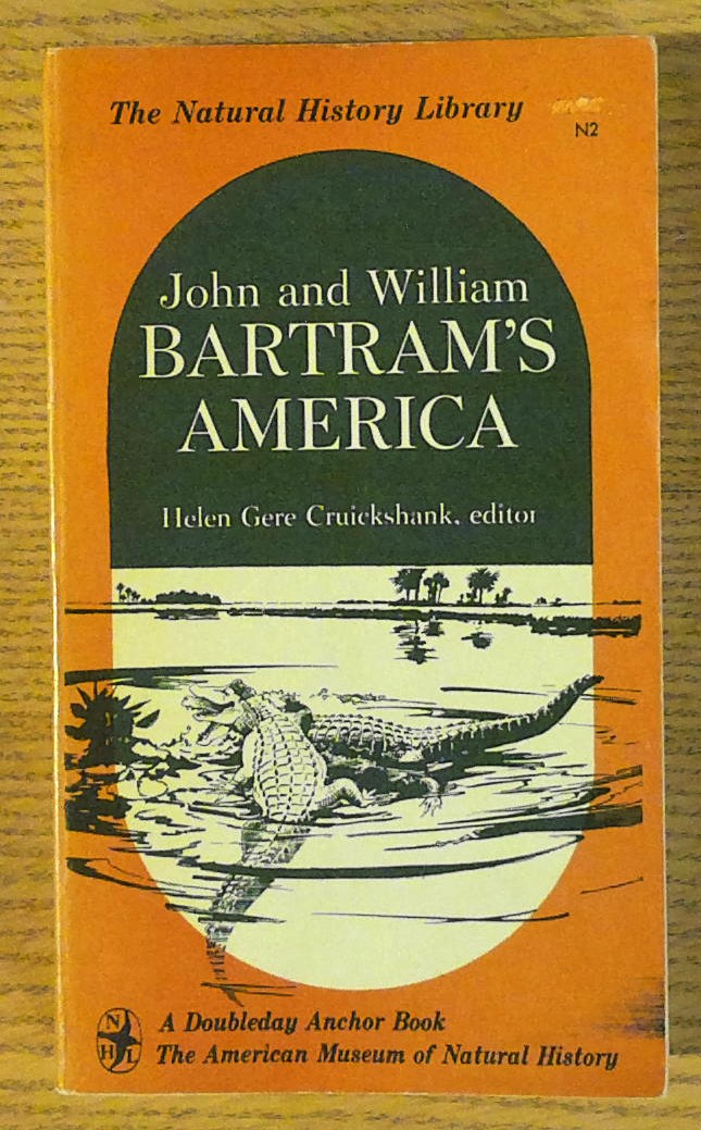Image for John and William Bartram's America:  Selections from the Writings of the Early American Naturalists (The Natural History Library)