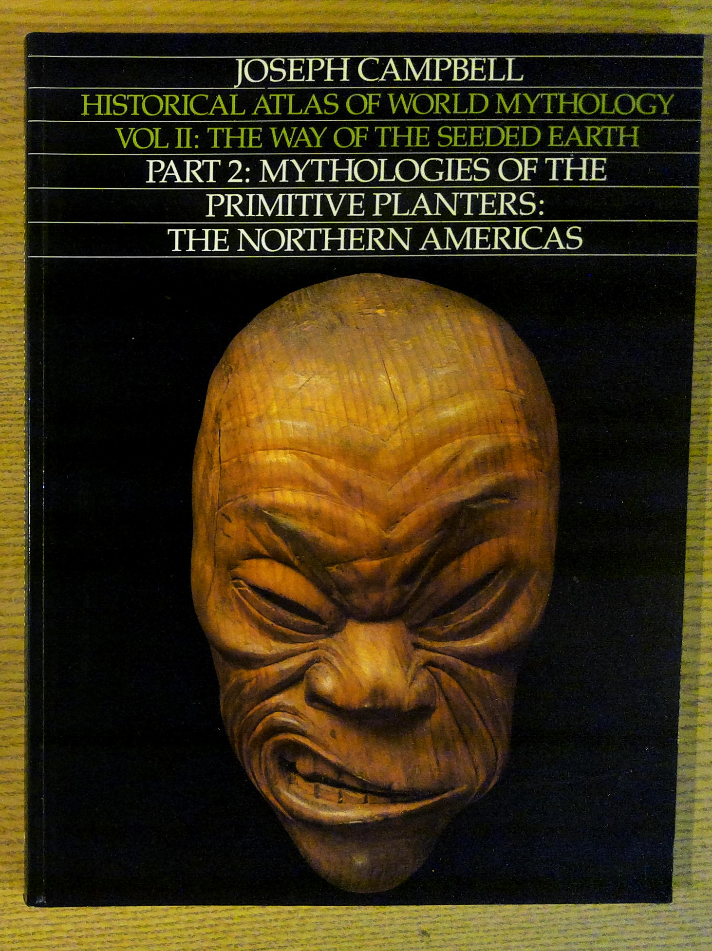 Image for Historical Atlas of World Mythology Volume II: The Way of the Seeded Earth: Part 2: Mythologies of the Primitive Planters: The Northern Americas