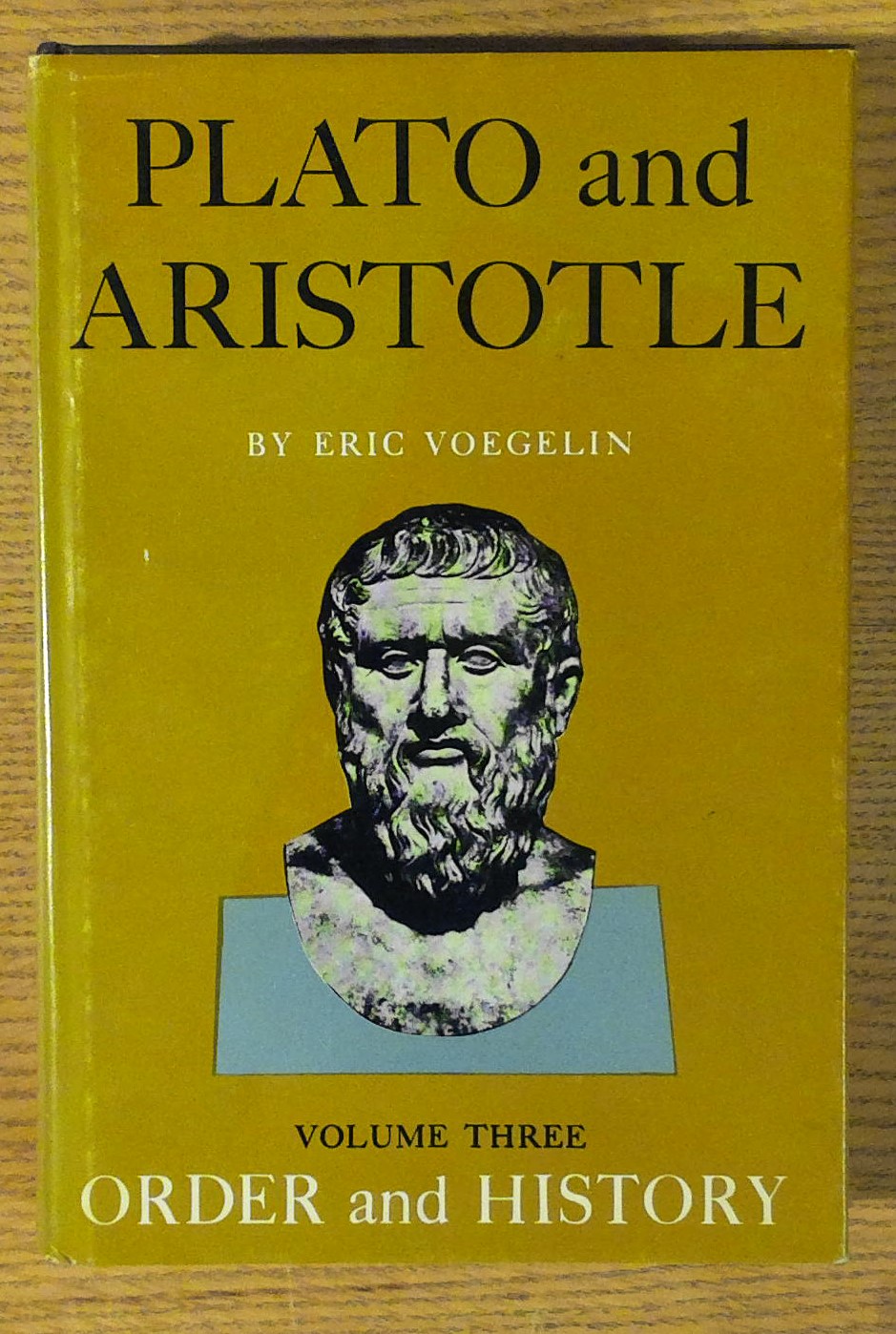 Image for Plato and Aristotle: Order and History, Volume Three  (Collected Works of Eric Voegelin)