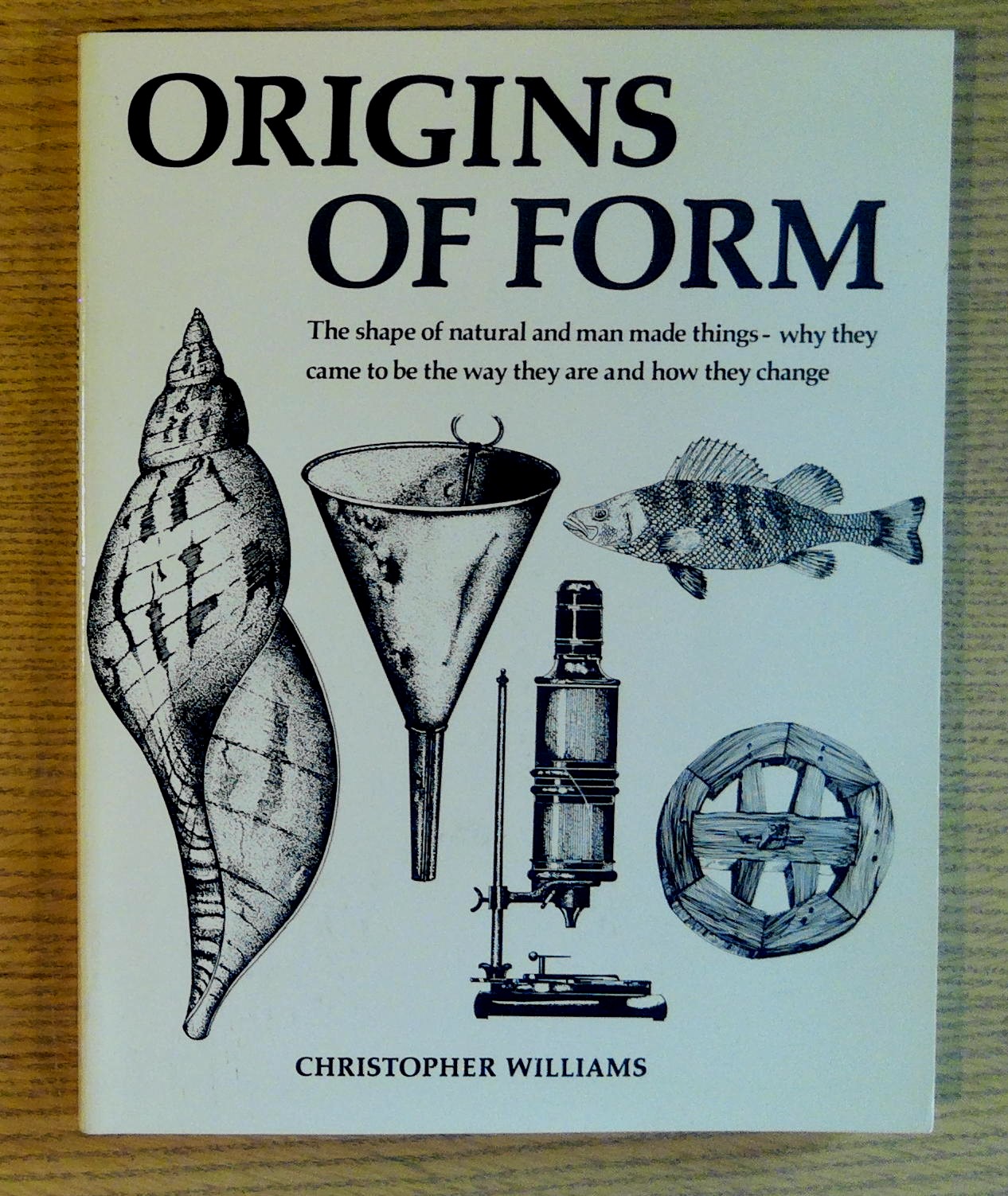 Image for Origins of Form: The Shape of Natural and Man Made Things