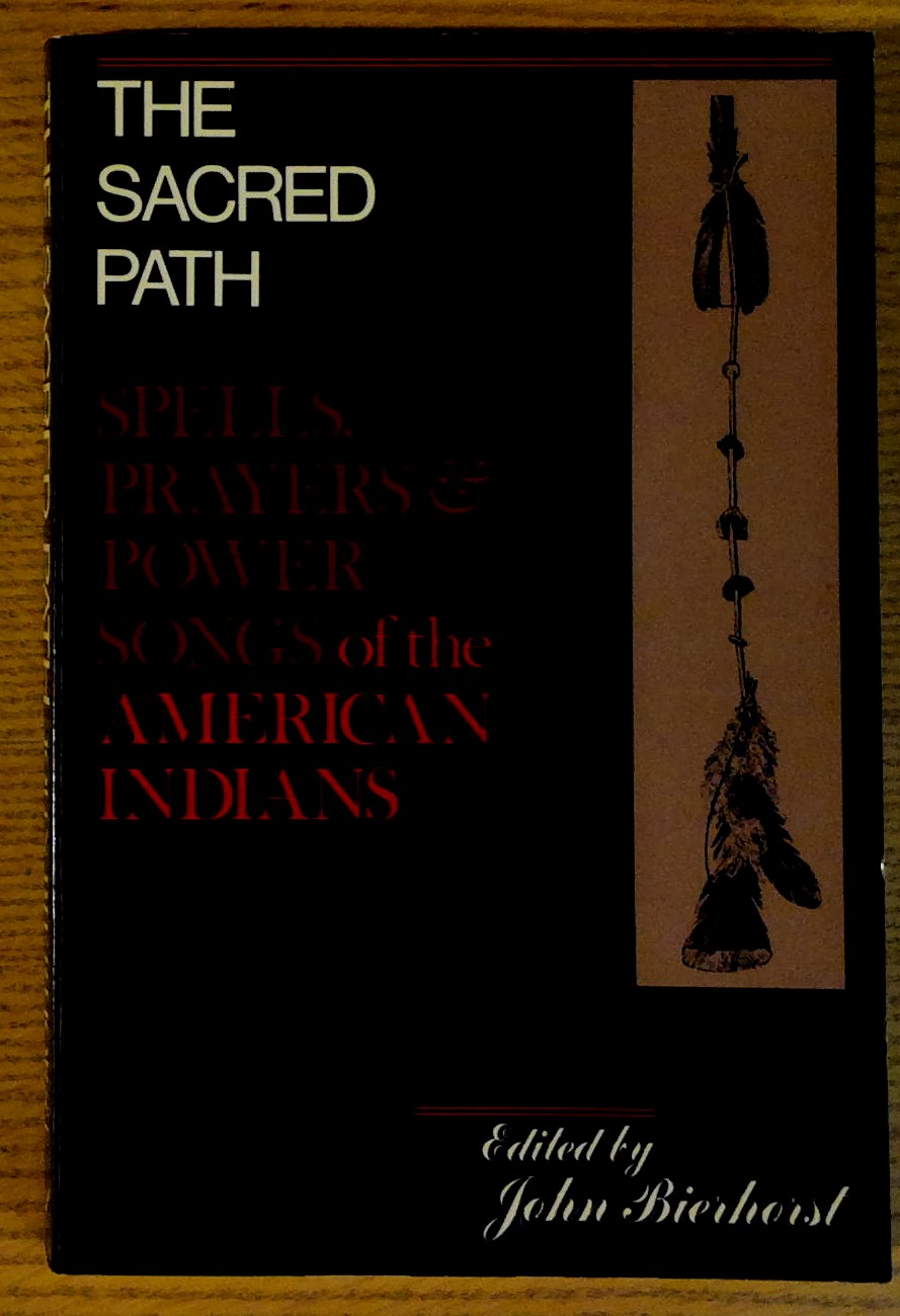 Image for The Sacred Path : Spells, Prayers and Power Songs of the American Indians
