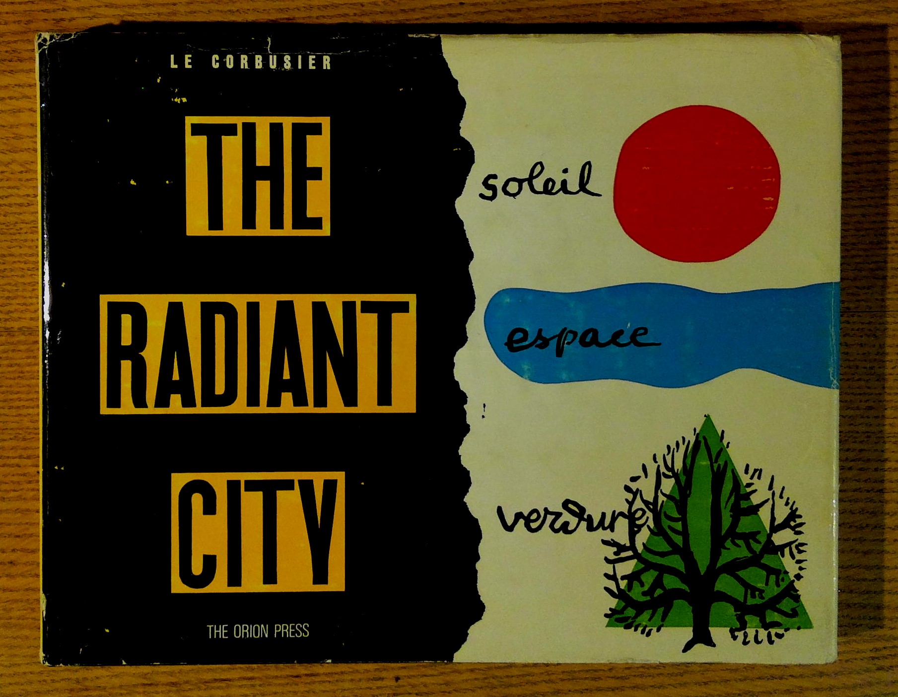 Image for Radiant City: Elements of a Doctrine of Urbanism to be Used as the Basis of Our Machine-Age Civilization