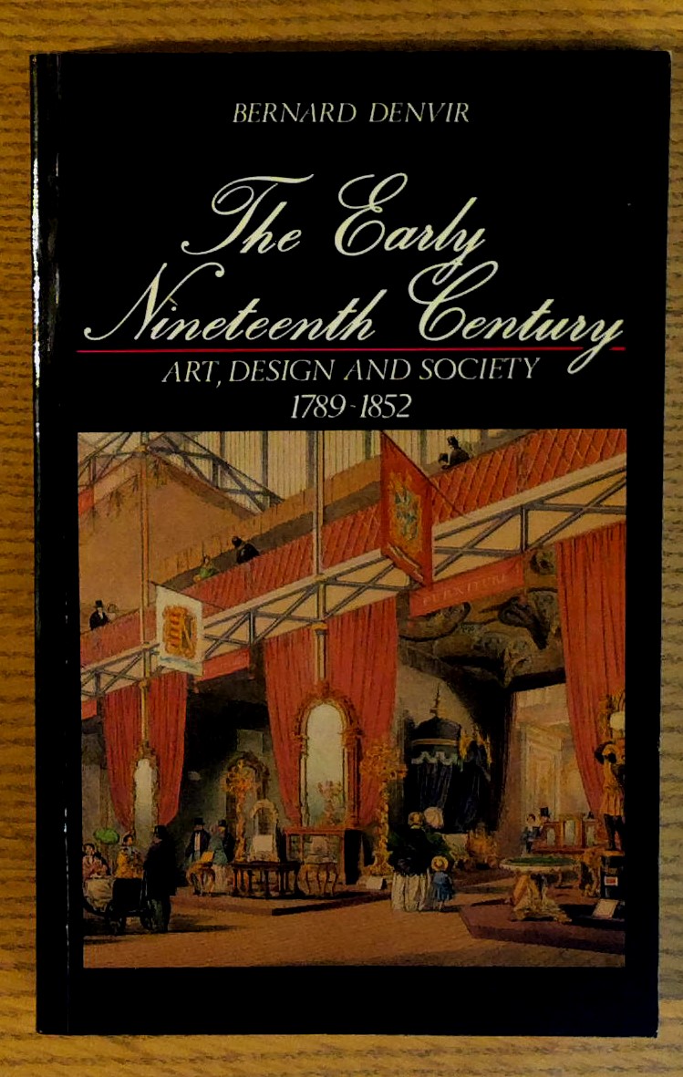 Image for The Early Nineteenth Century: Art, Design and Society: 1789-1852