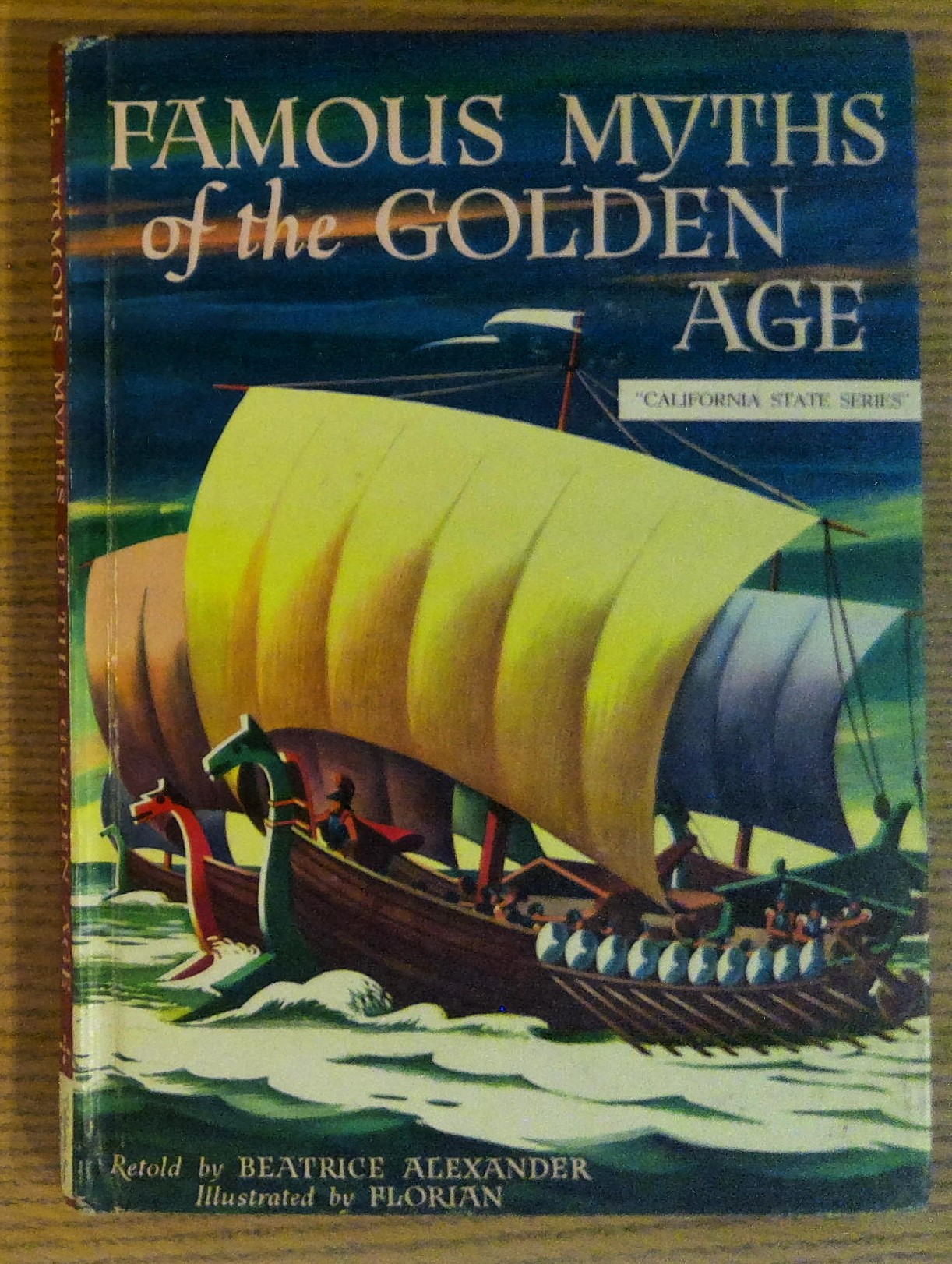 Famous Myths of the Golden Age Retold By Beatrice Alexander