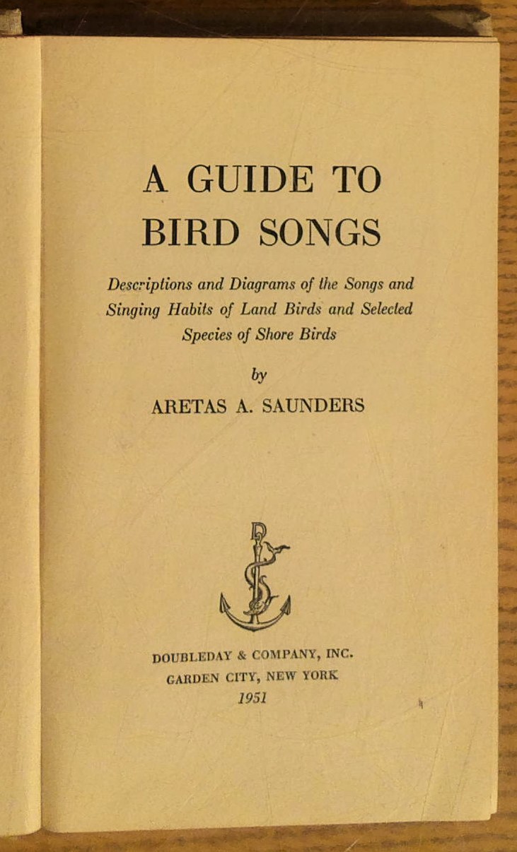A Guide to Bird Songs: Descriptions and Diagrams of the Songs and Singing Habits of Land Birds and Selected Species of Shore Birds