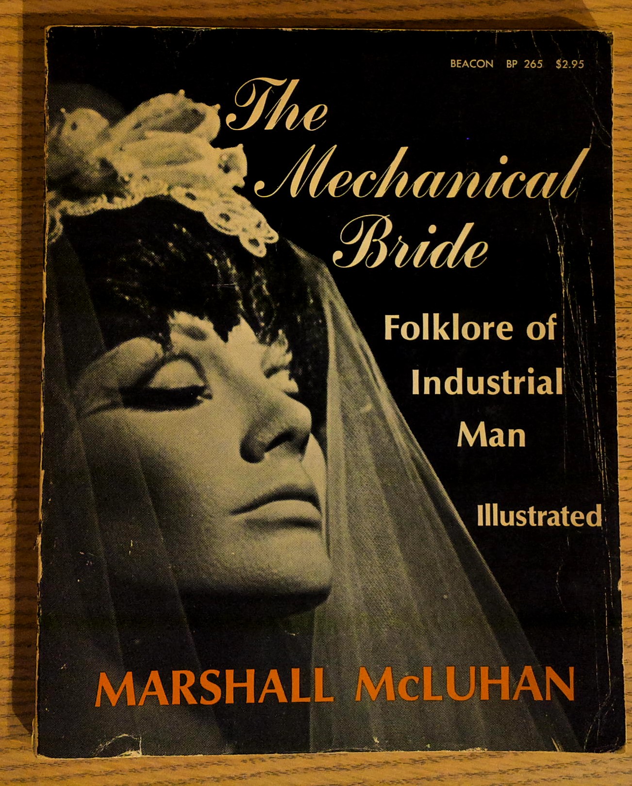 The Mechanical Bride: Folklore of Industrial Man