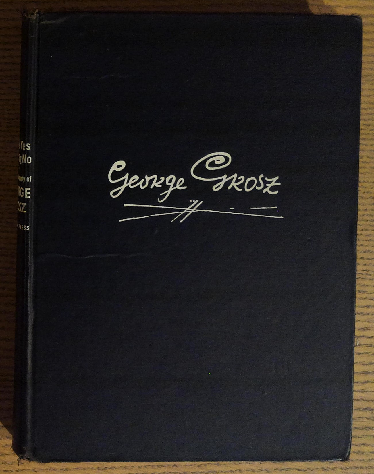 A Little Yes and a Big No: The Autobiography of George Grosz