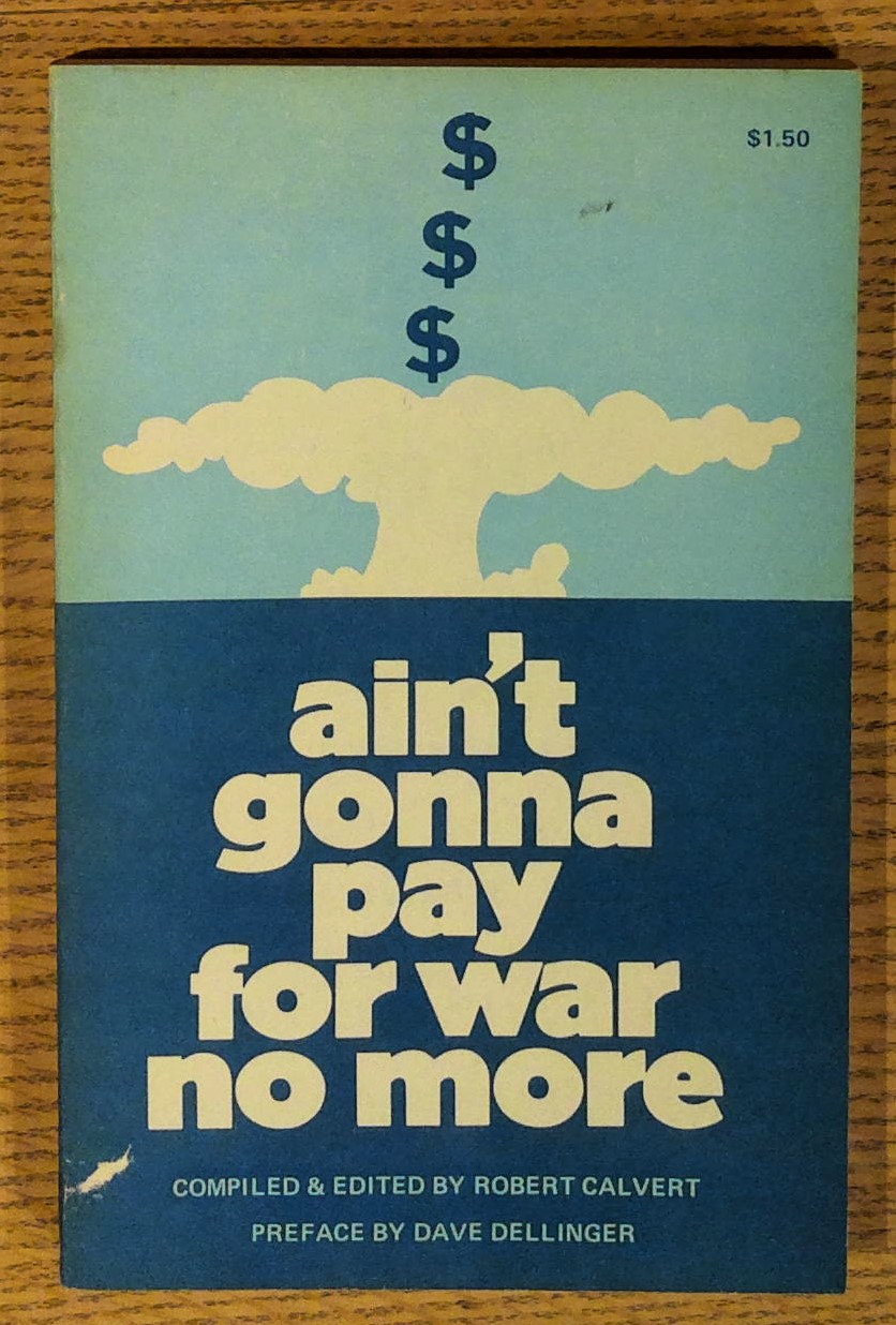 Ain't Gonna Pay for War No More