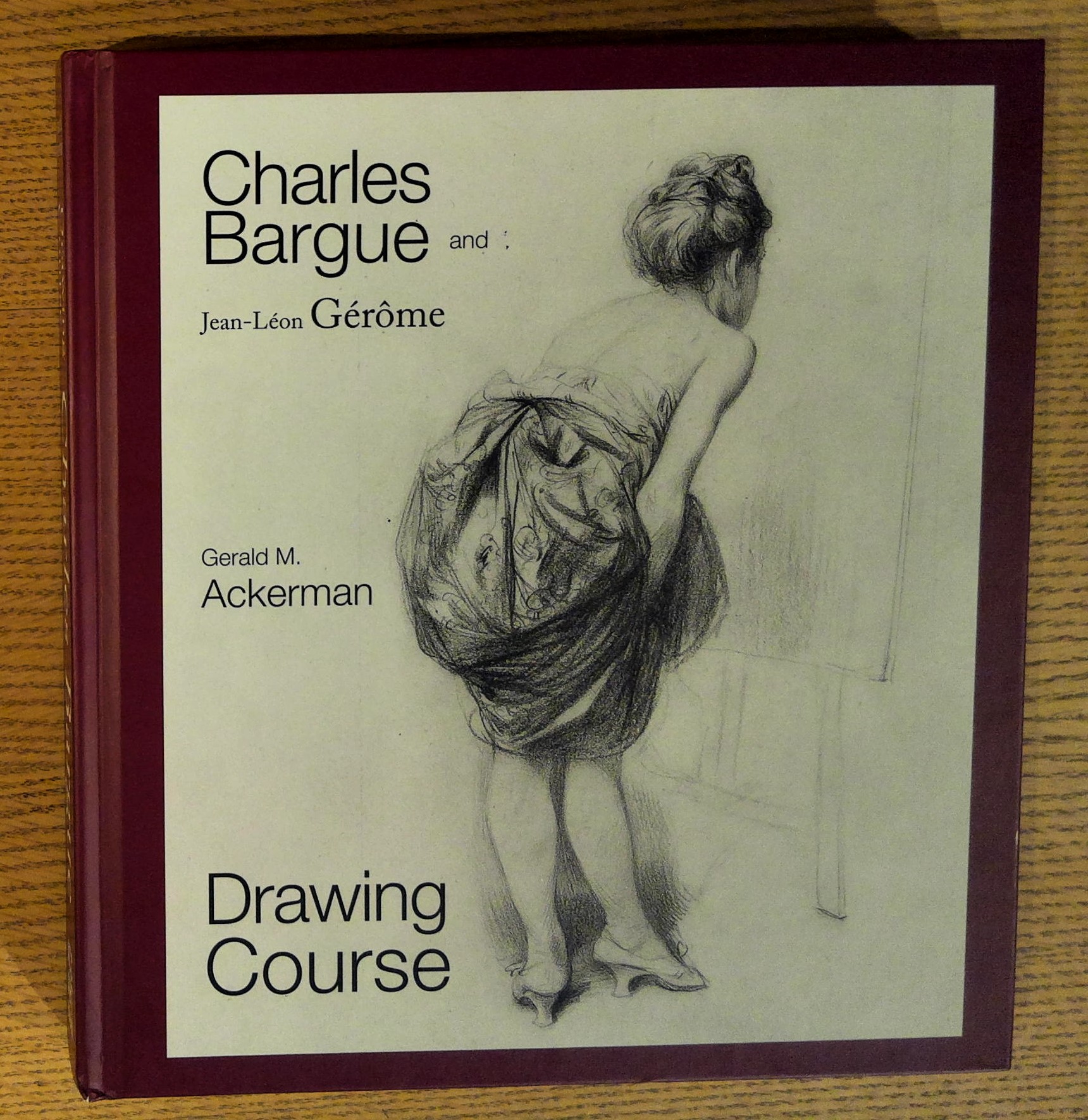 Charles Bargue and Jean-Leon Gerome: Drawing Course