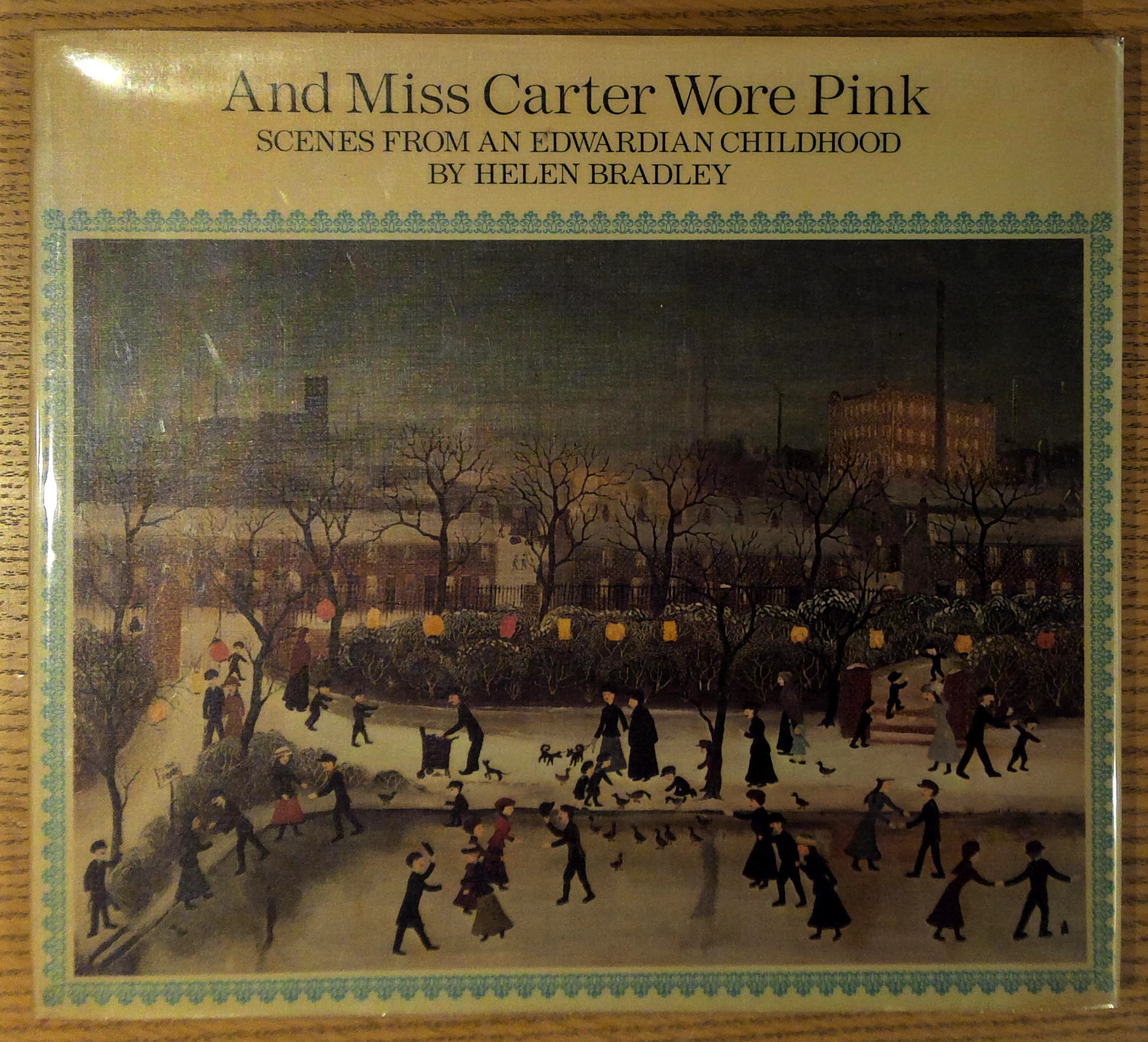 And Miss Carter Wore Pink: Scenes from an Edwardian Childhood