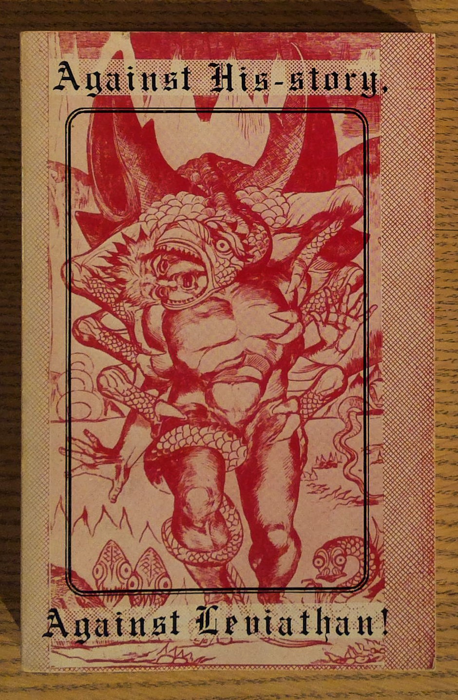 Against His-story, Against Leviathan! An Essay