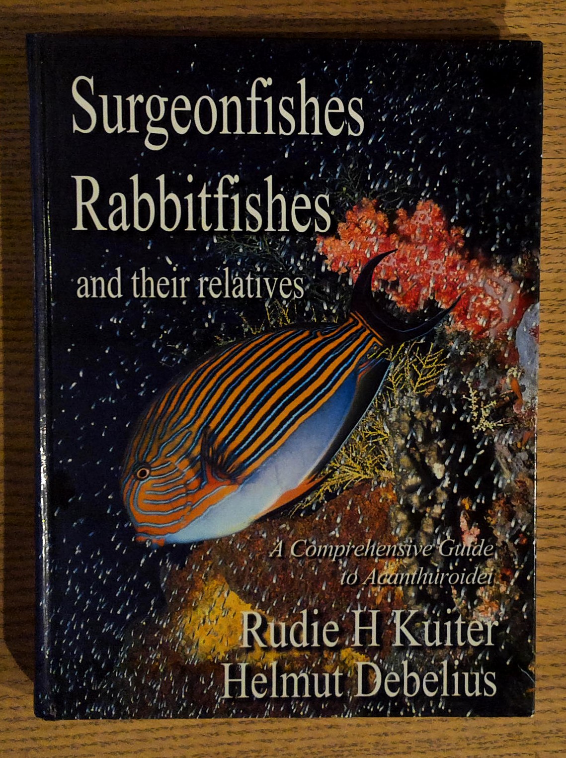 Surgeonfishes, Rabbitfishes and Their Relatives: A Comprehensive Guide to Acanthuroidei