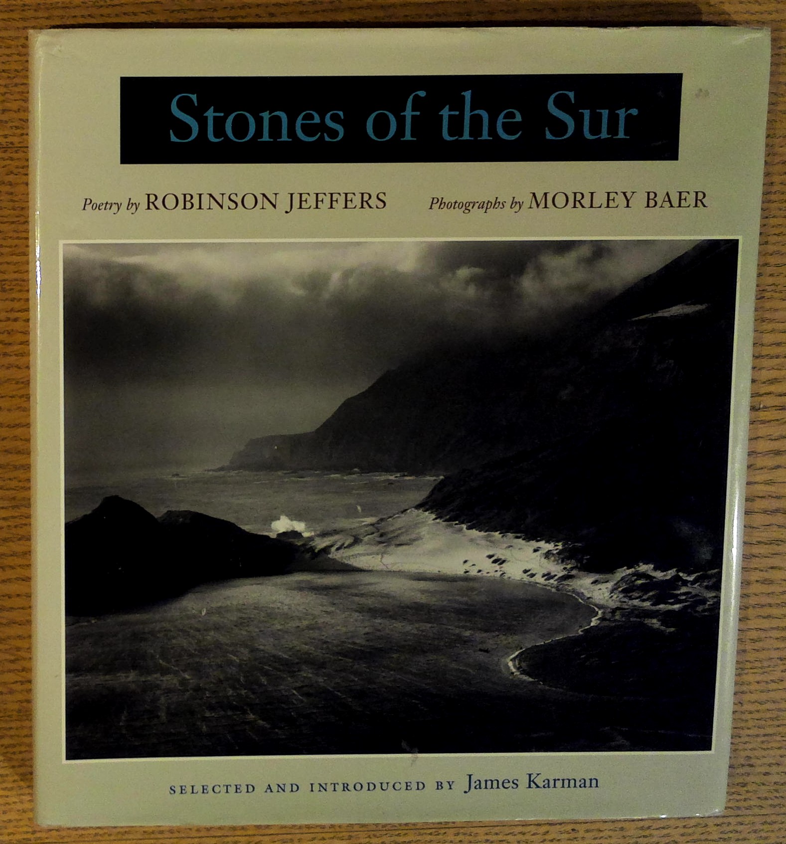 Stones of the Sur: Poetry by Robinson Jeffers, Photographs by Morley Baer