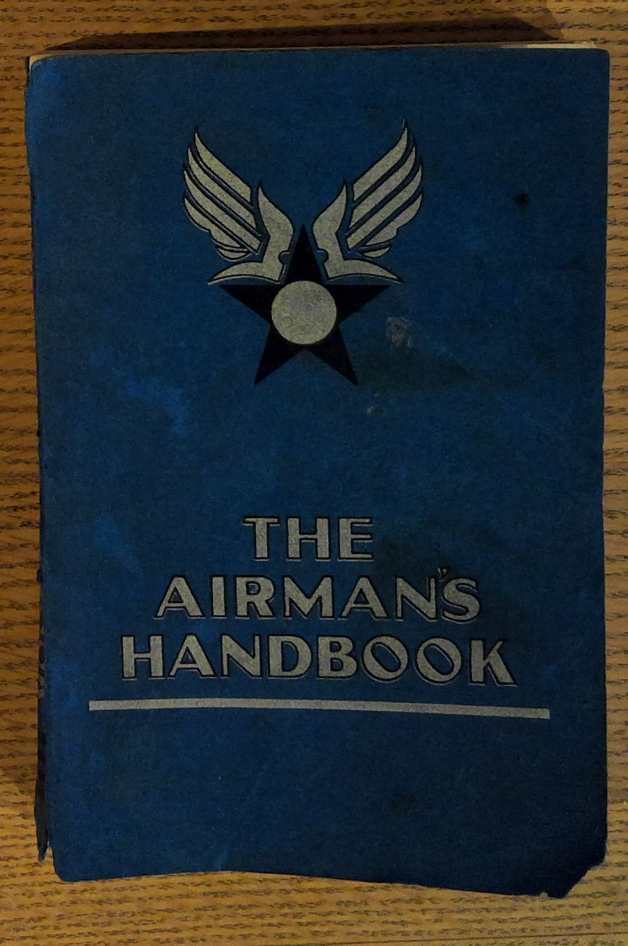 Airman's Handbook: a Ready Reference of Helpful Information and Counsel for All Airmen of the United States Air Force
