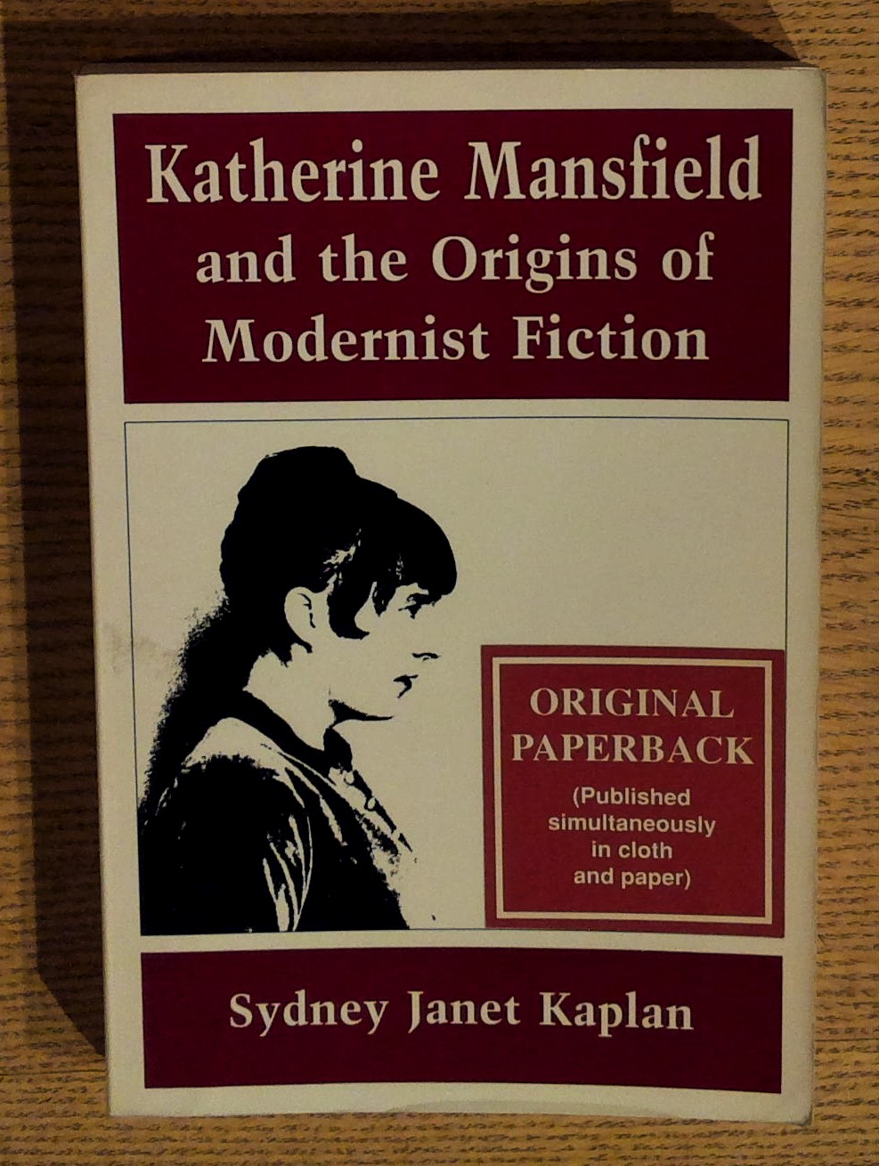 Katherine Mansfield and the Origins of Modernist Fiction