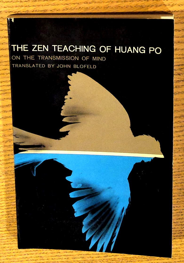 The Zen Teaching of Huang Po: On the Transmission of Mind