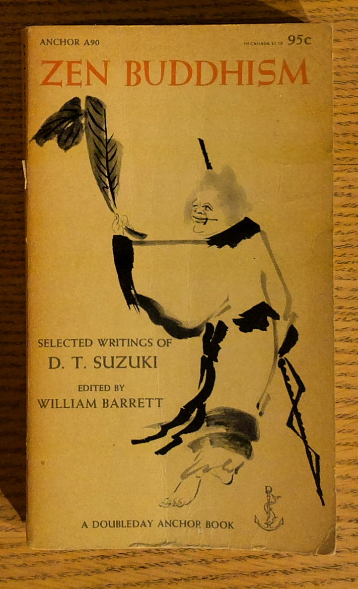 Zen Buddhism: Selected Writings of D.T. Suzuki