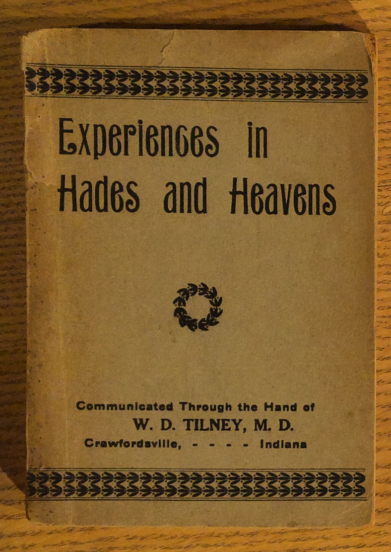 Experiences in Hades and Heavens