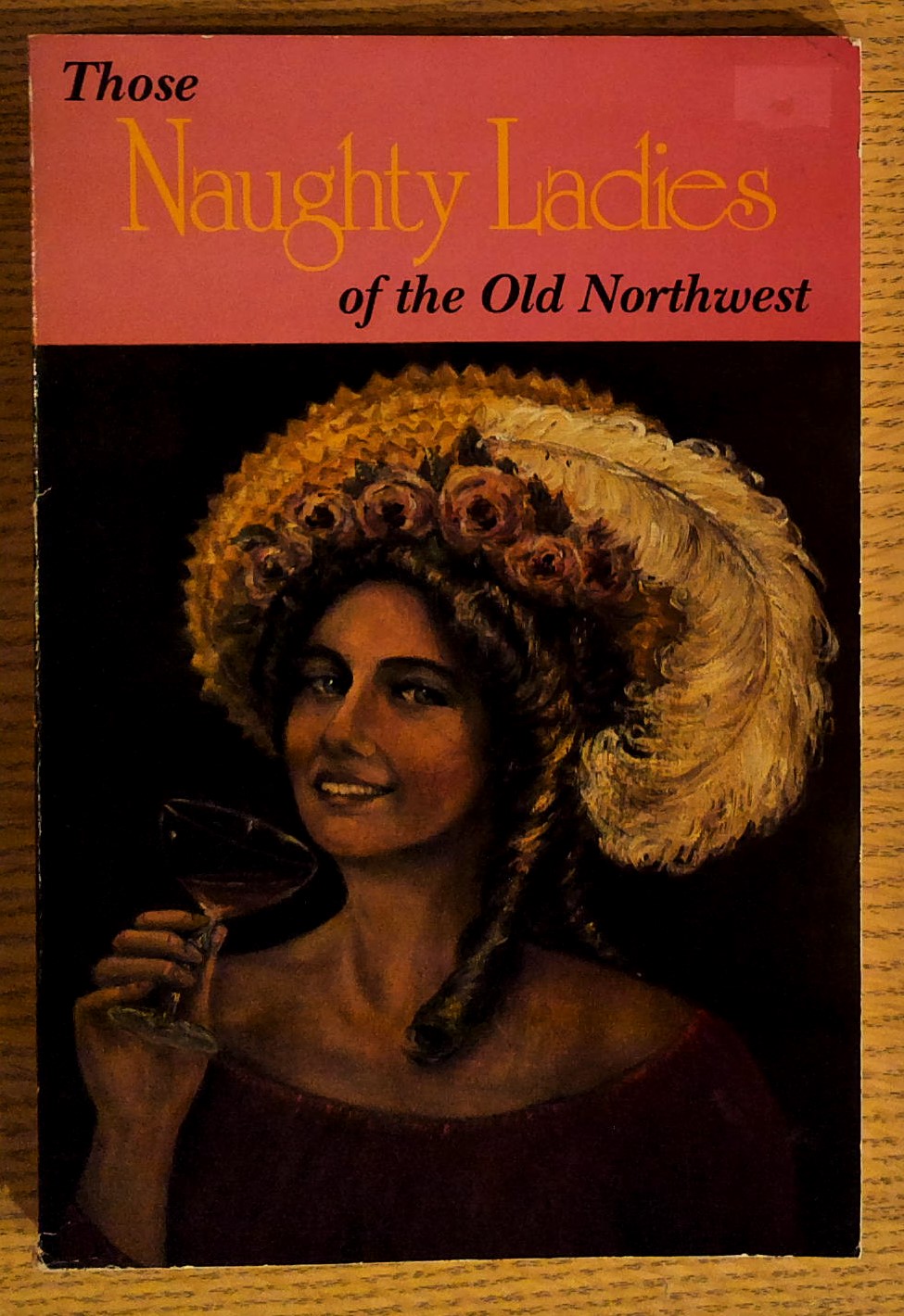 Those Naughty Ladies of the Old North West