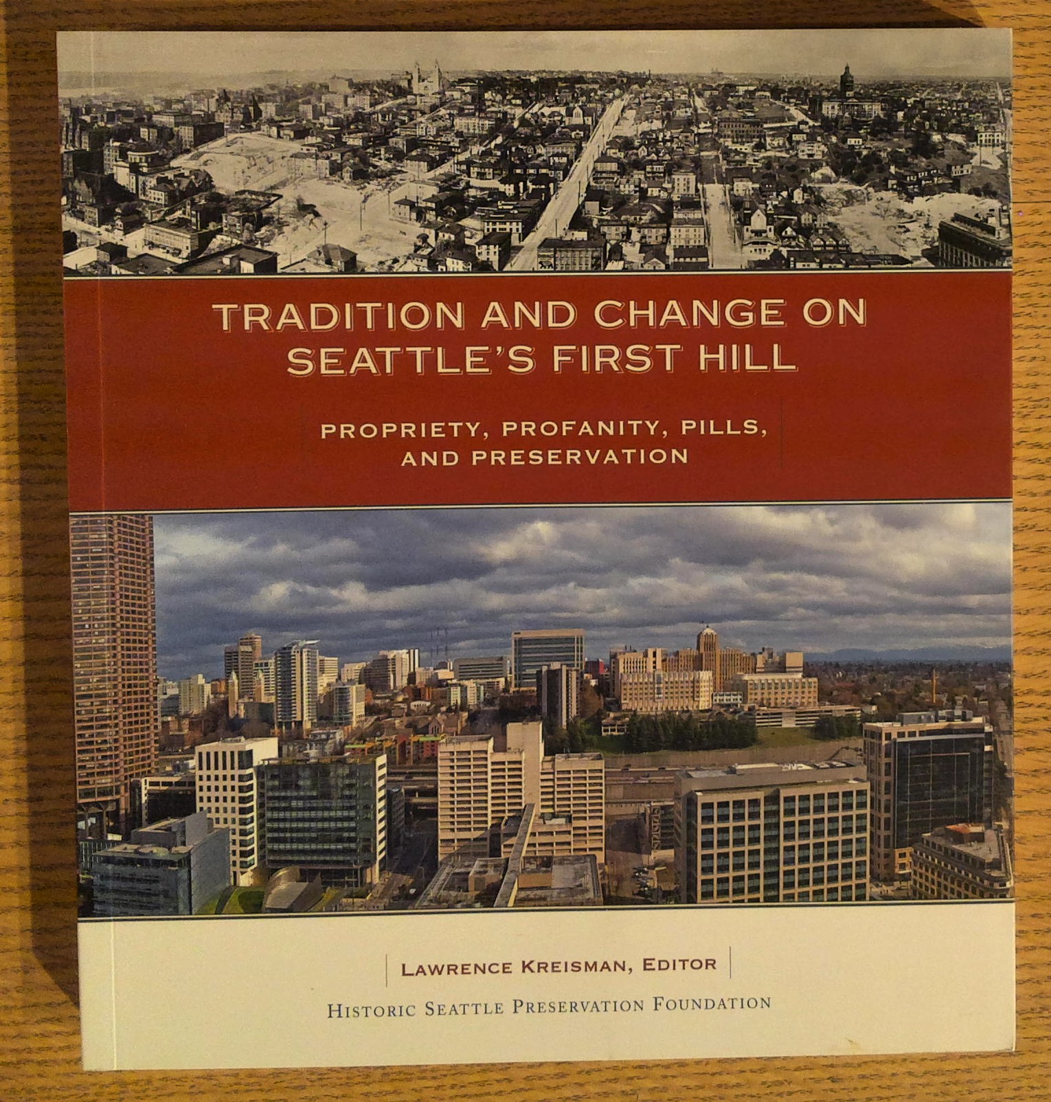 Tradition and Change on Seattle's First Hill: Propriety, Profanity, Pills, and Preservation